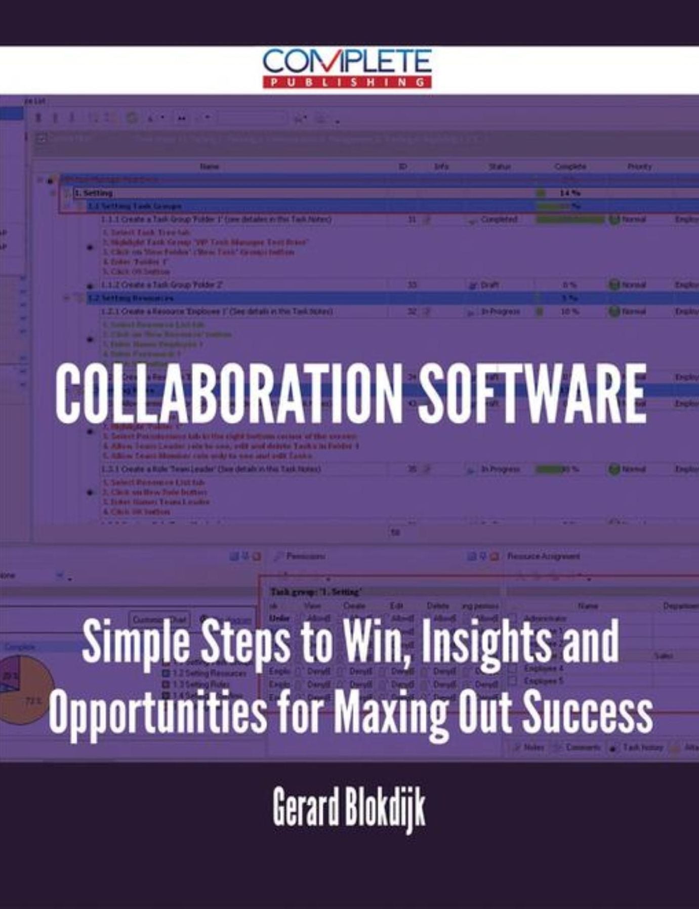 Collaboration software - Simple Steps to Win, Insights and Opportunities for Maxing Out Success