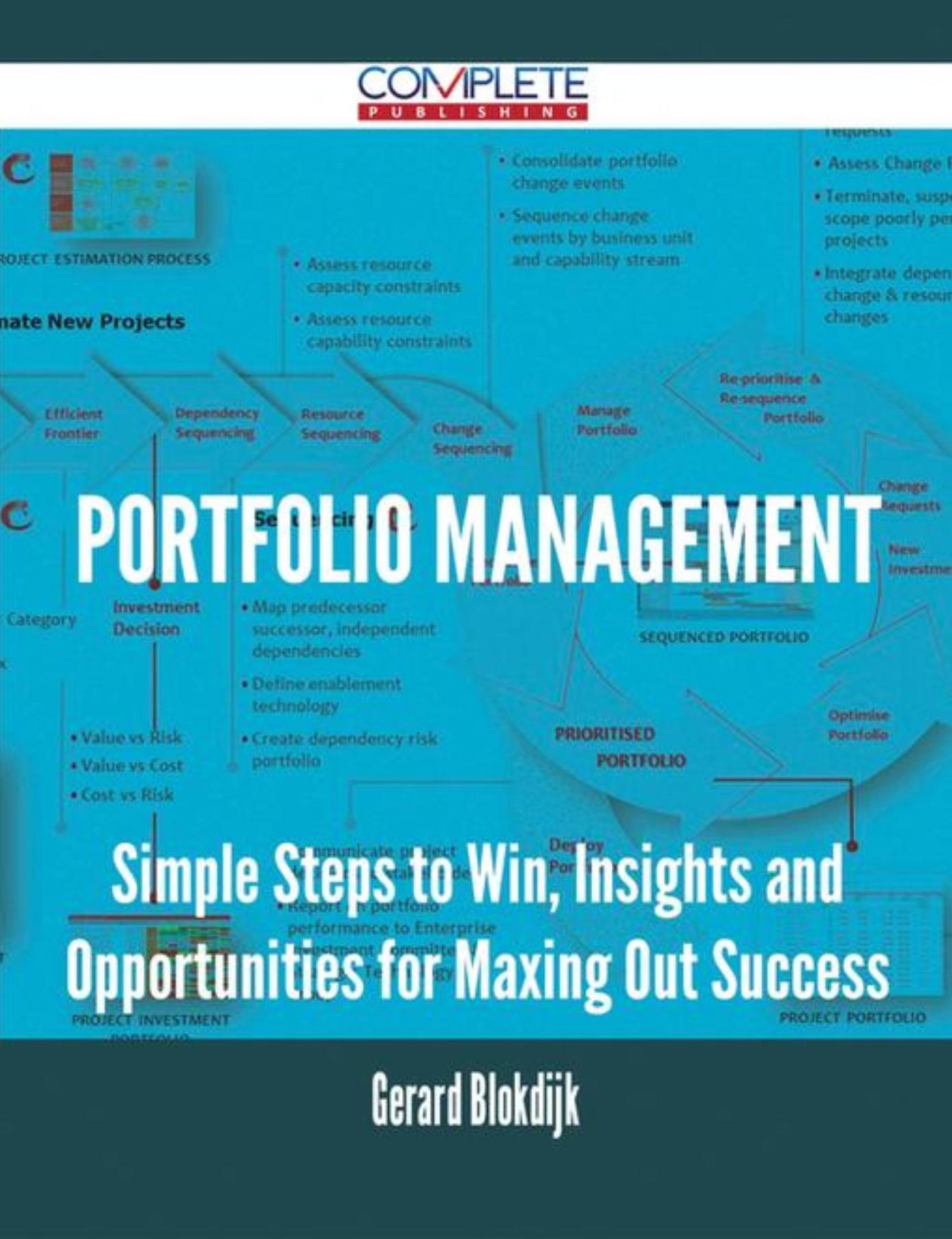 Portfolio Management - Simple Steps to Win, Insights and Opportunities for Maxing Out Success