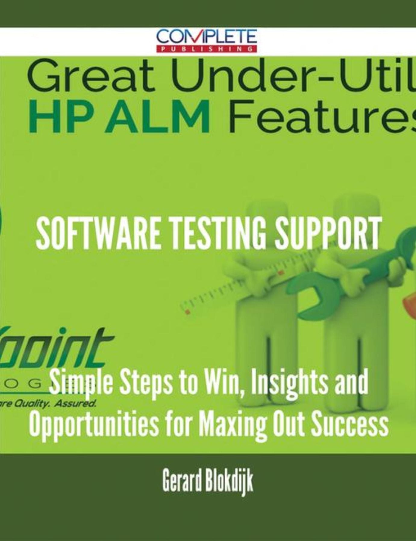Software Testing Support - Simple Steps to Win, Insights and Opportunities for Maxing Out Success