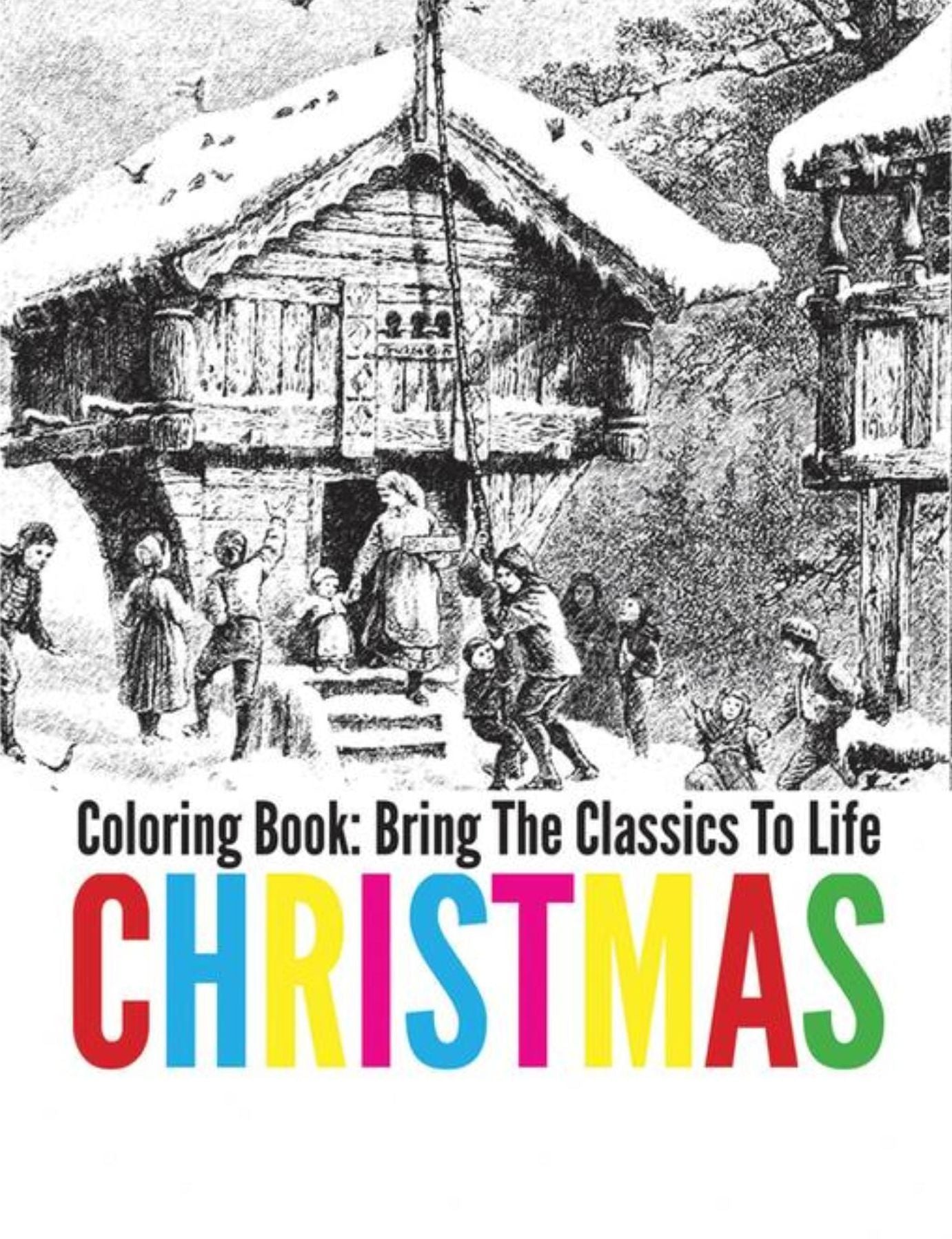 Christmas Coloring Book - Bring The Classics To Life