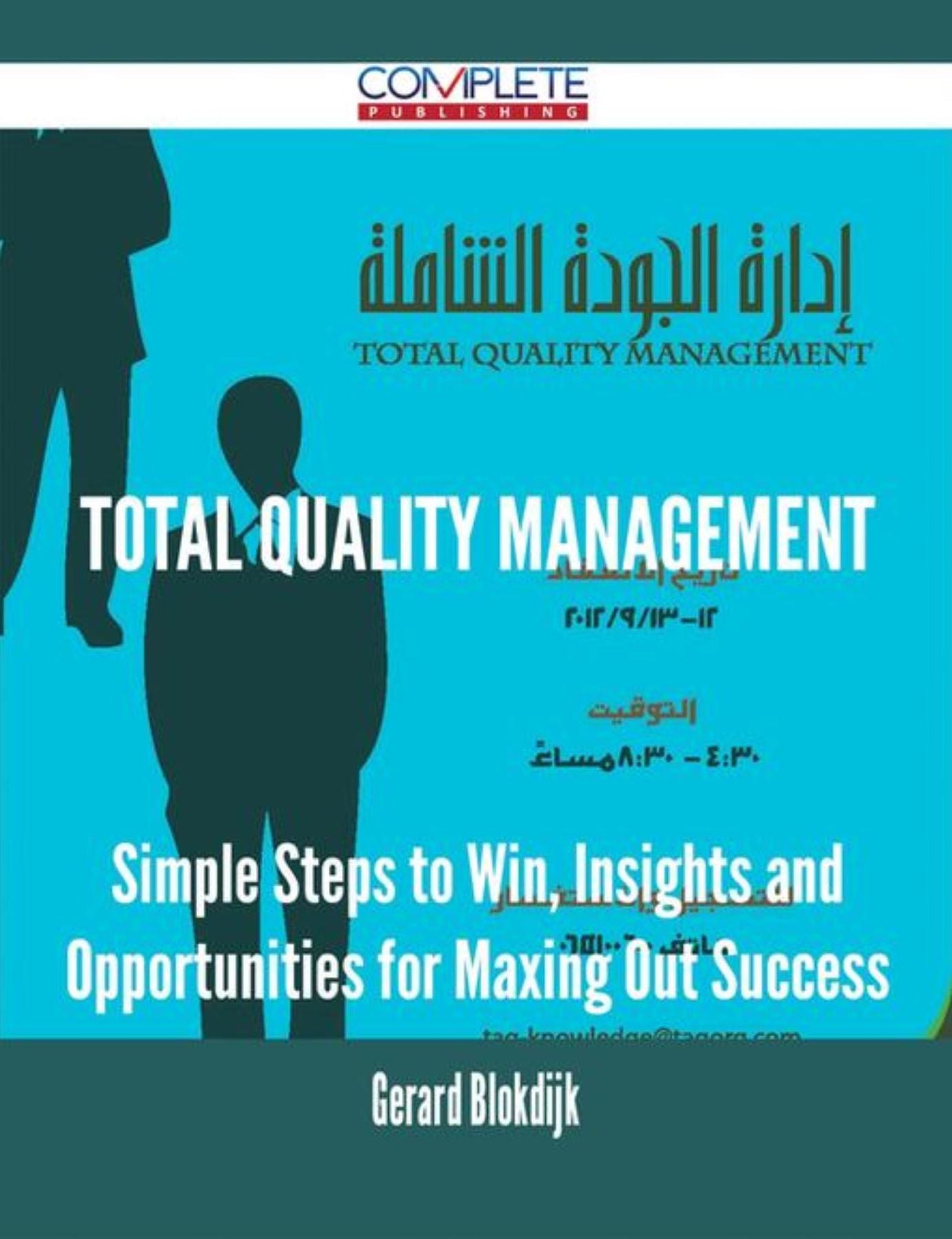 Total Quality Management - Simple Steps to Win, Insights and Opportunities for Maxing Out Success