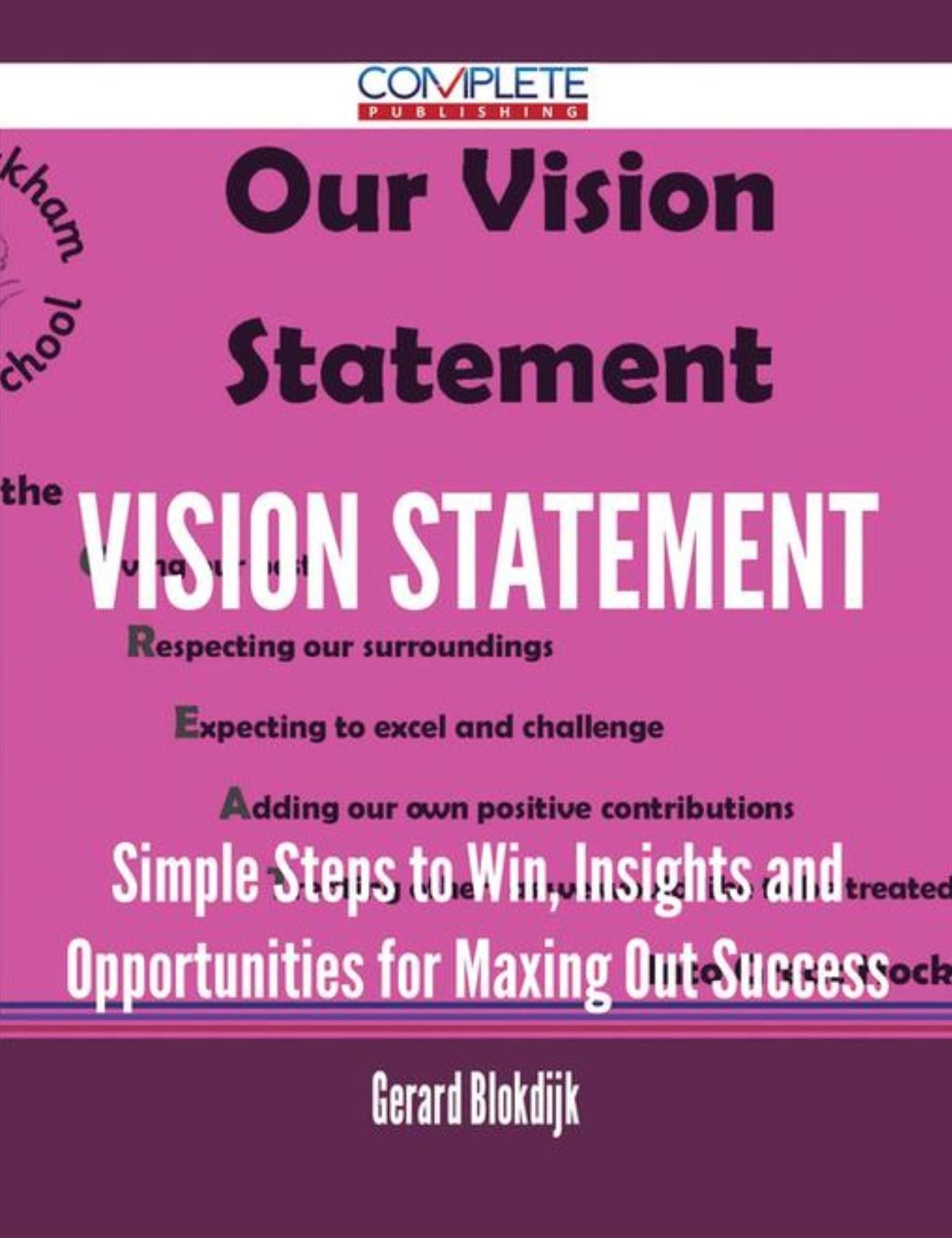 Vision Statement - Simple Steps to Win, Insights and Opportunities for Maxing Out Success