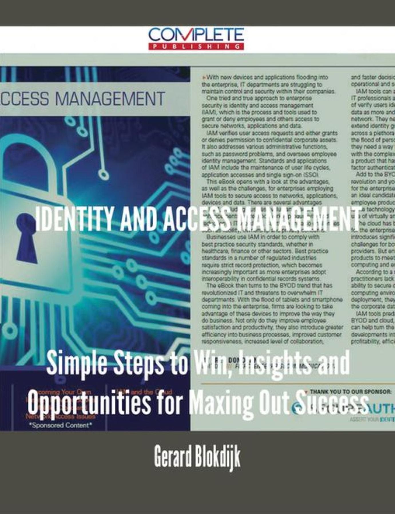Identity and Access Management - Simple Steps to Win, Insights and Opportunities for Maxing Out Success