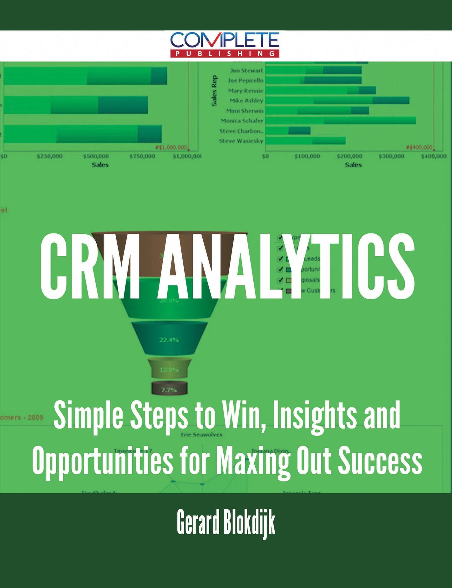 CRM Analytics - Simple Steps to Win, Insights and Opportunities for Maxing Out Success