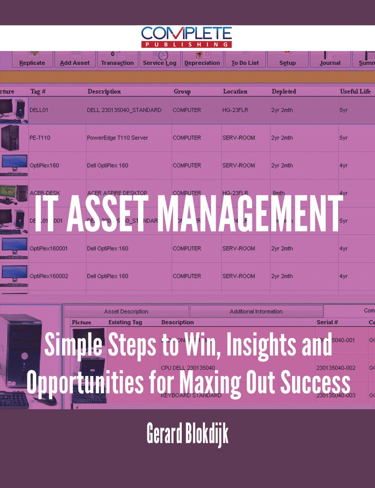 IT Asset Management - Simple Steps to Win, Insights and Opportunities for Maxing Out Success
