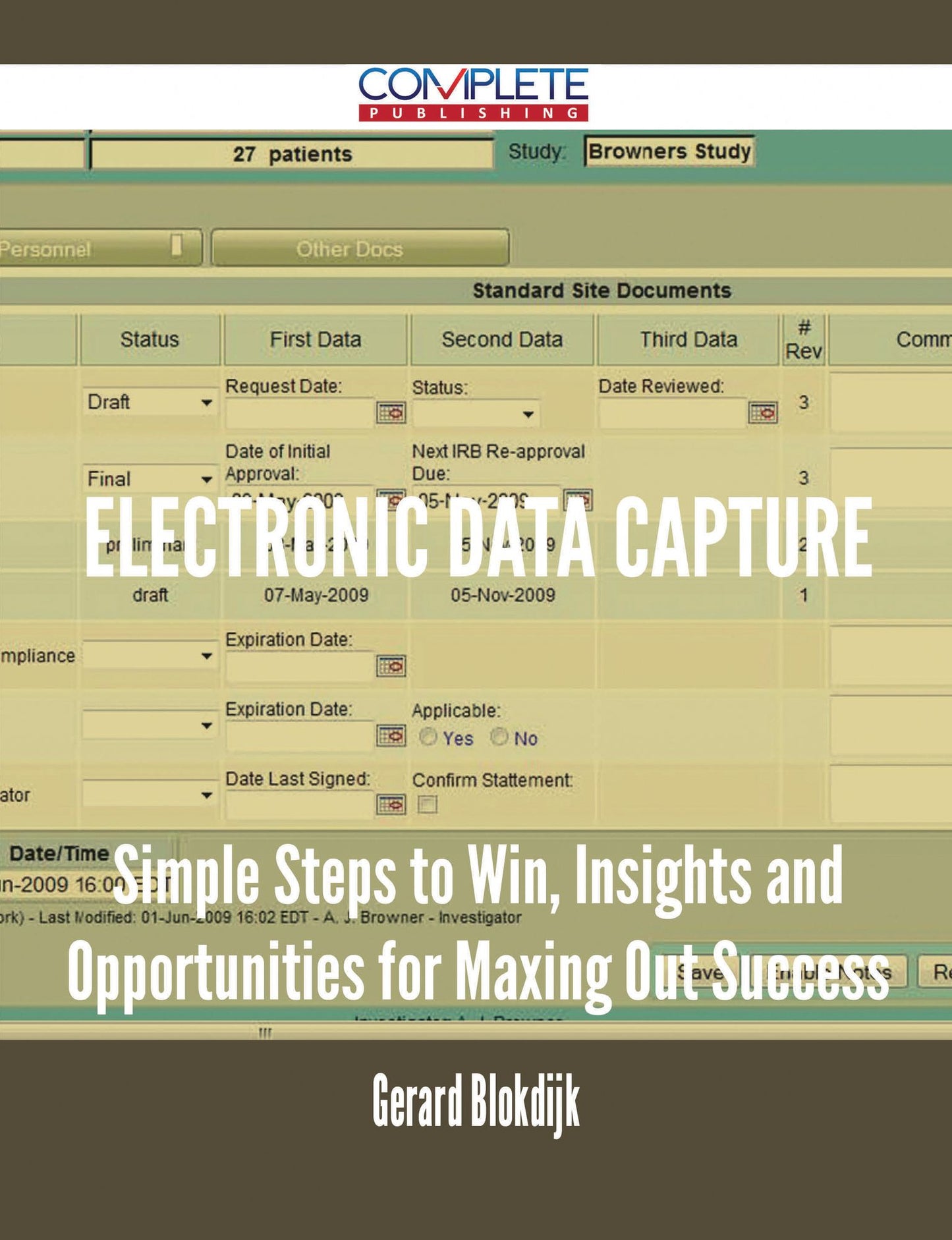 Electronic Data Capture - Simple Steps to Win, Insights and Opportunities for Maxing Out Success