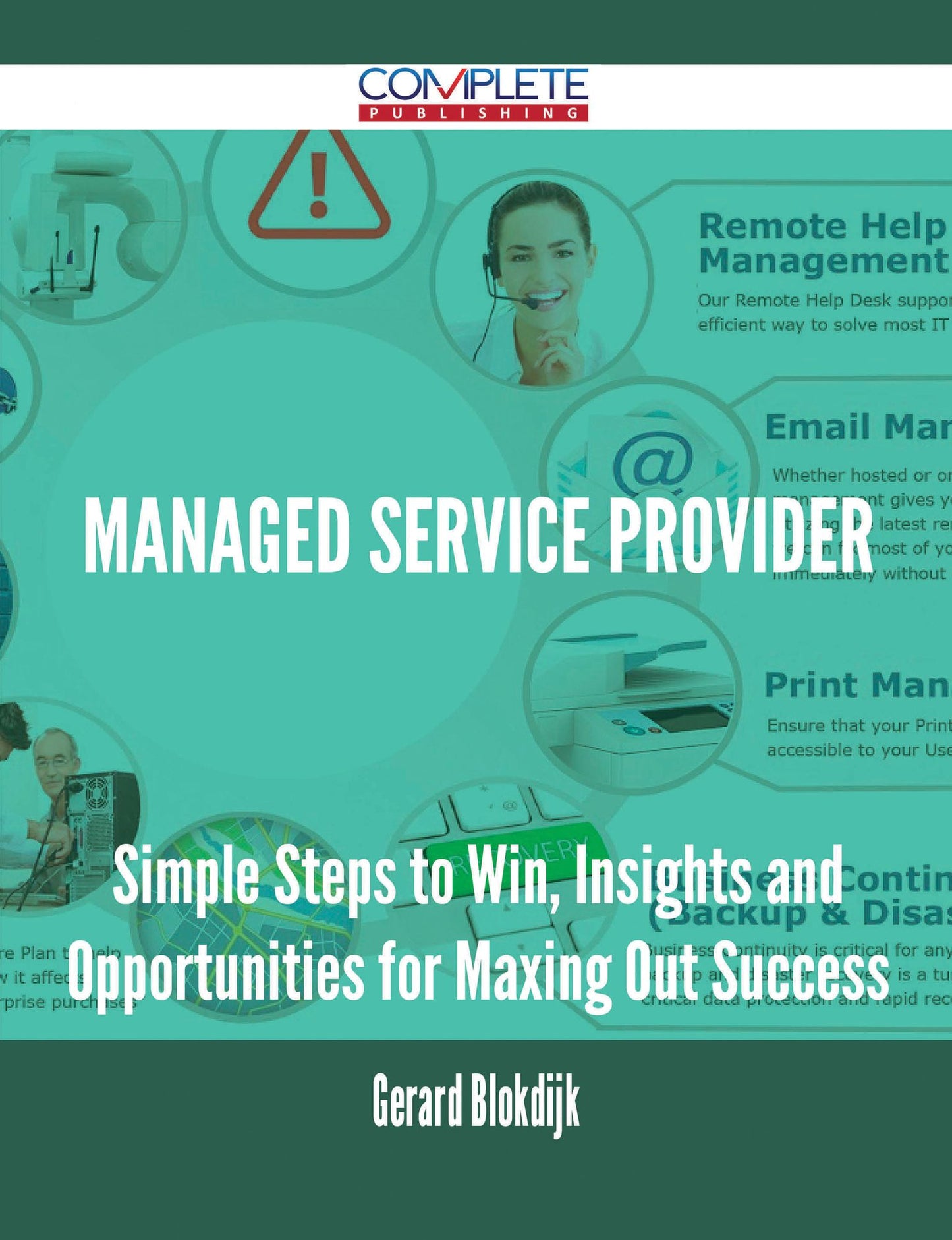 Managed Service Provider - Simple Steps to Win, Insights and Opportunities for Maxing Out Success