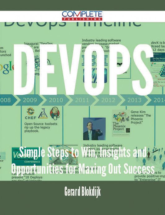 DevOps - Simple Steps to Win, Insights and Opportunities for Maxing Out Success