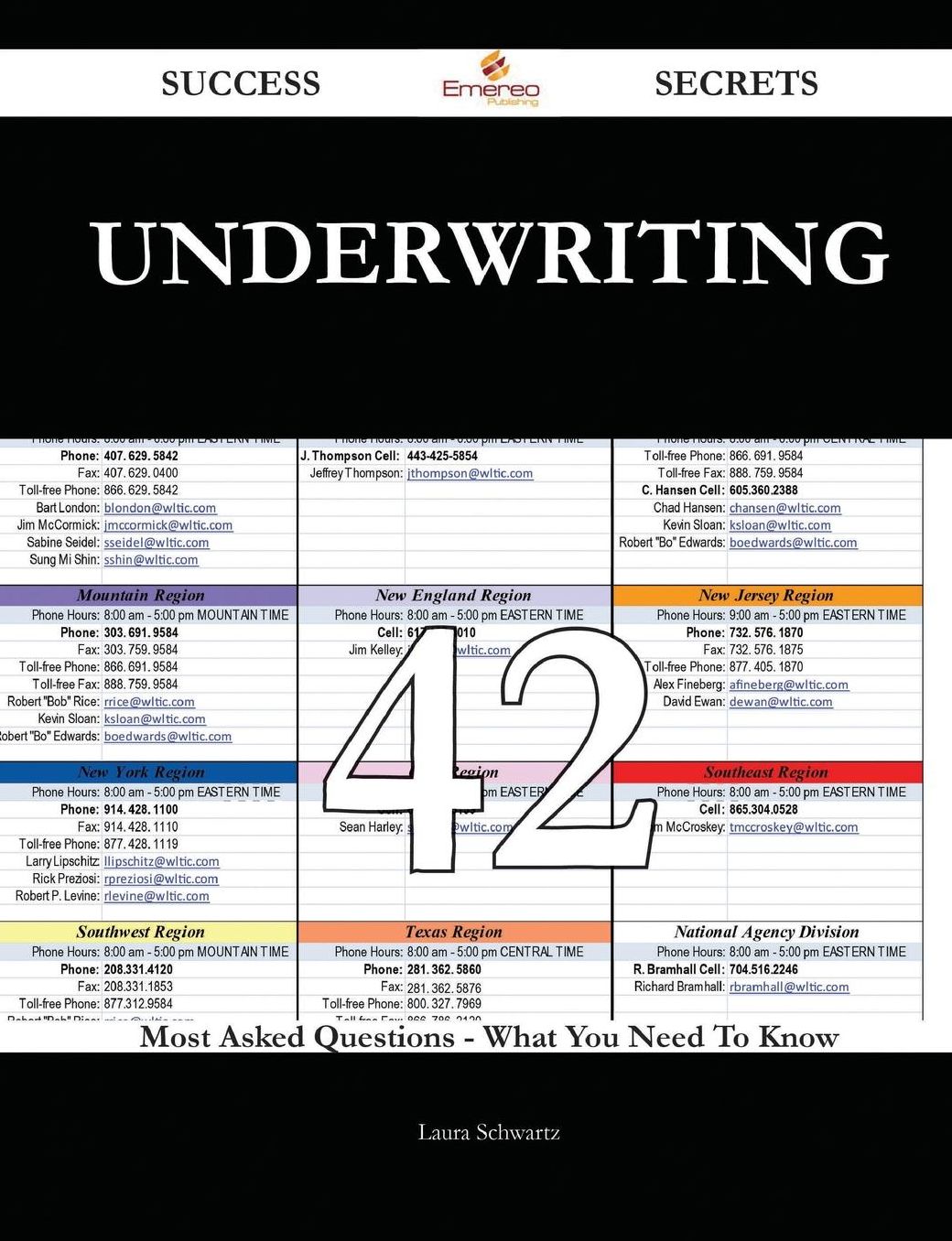 Underwriting 42 Success Secrets - 42 Most Asked Questions On Underwriting - What You Need To Know