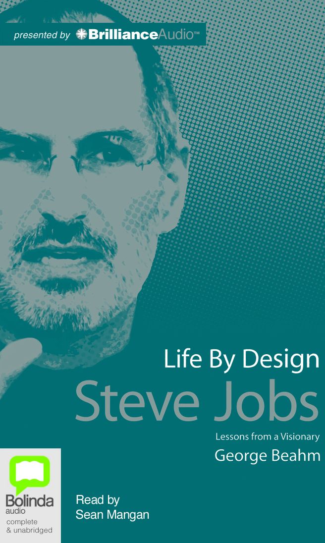 Life By Design: Steve Jobs