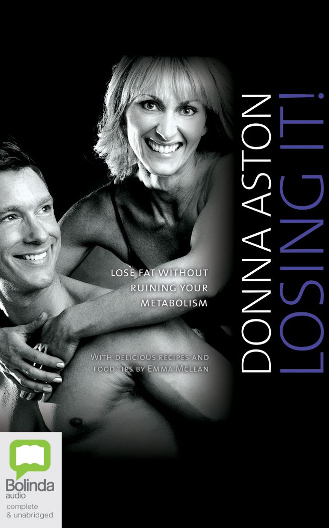 Losing It!: Lose Fat without Ruining Your Metabolism