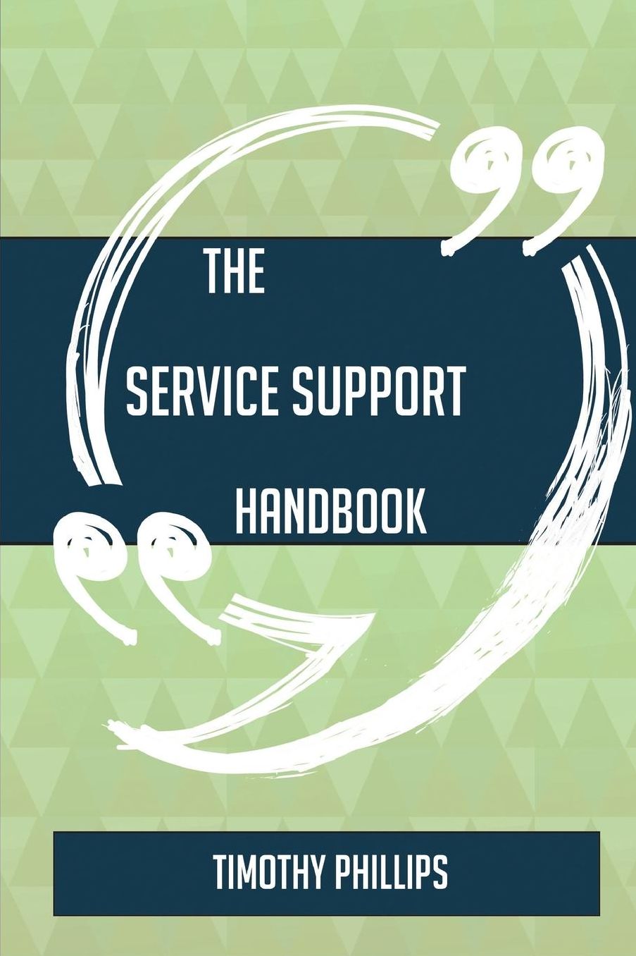 The Service Support Handbook - Everything You Need to Know about Service Support