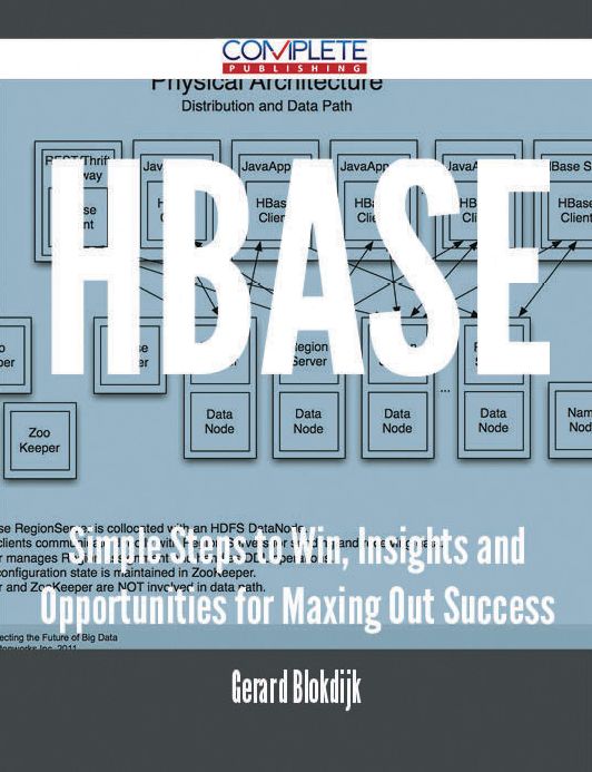 Hbase - Simple Steps to Win, Insights and Opportunities for Maxing Out Success