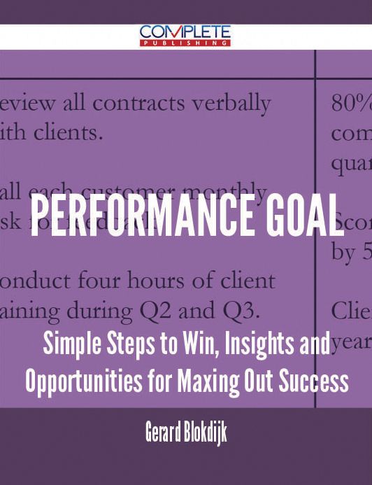 Performance goal - Simple Steps to Win, Insights and Opportunities for Maxing Out Success