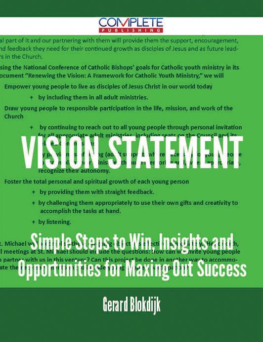 Vision Statement - Simple Steps to Win, Insights and Opportunities for Maxing Out Success