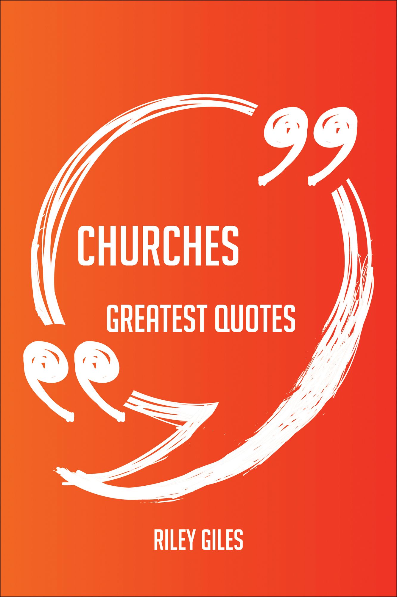 Churches Greatest Quotes - Quick, Short, Medium Or Long Quotes. Find The Perfect Churches Quotations For All Occasions - Spicing Up Letters, Speeches, And Everyday Conversations.