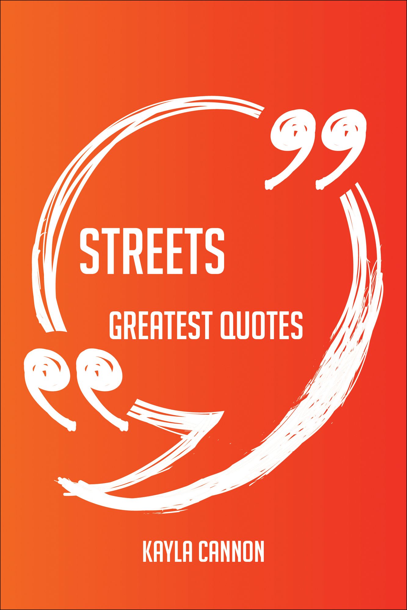 Streets Greatest Quotes - Quick, Short, Medium Or Long Quotes. Find The Perfect Streets Quotations For All Occasions - Spicing Up Letters, Speeches, And Everyday Conversations.