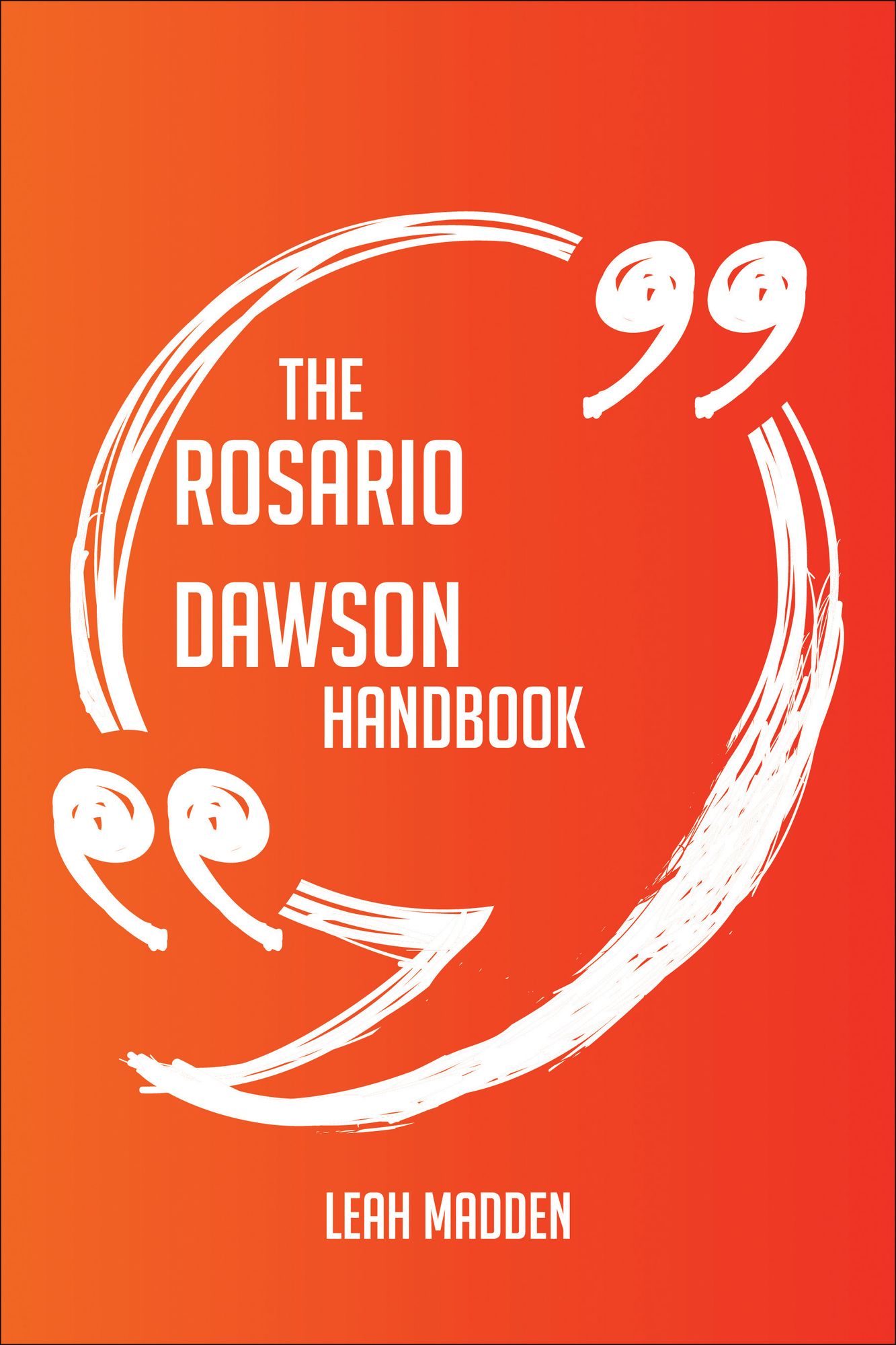 The Rosario Dawson Handbook - Everything You Need To Know About Rosario Dawson