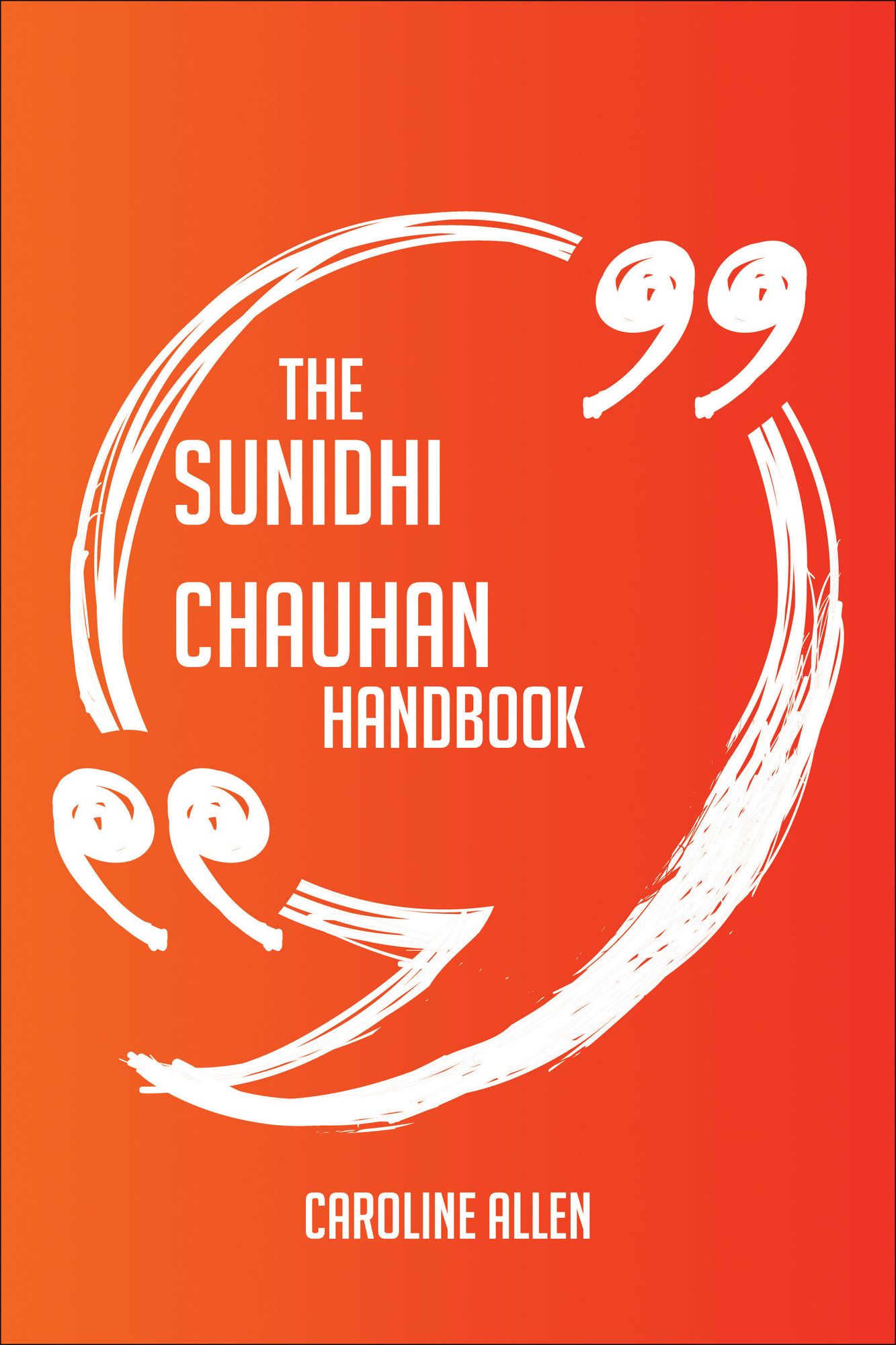 The Sunidhi Chauhan Handbook - Everything You Need To Know About Sunidhi Chauhan