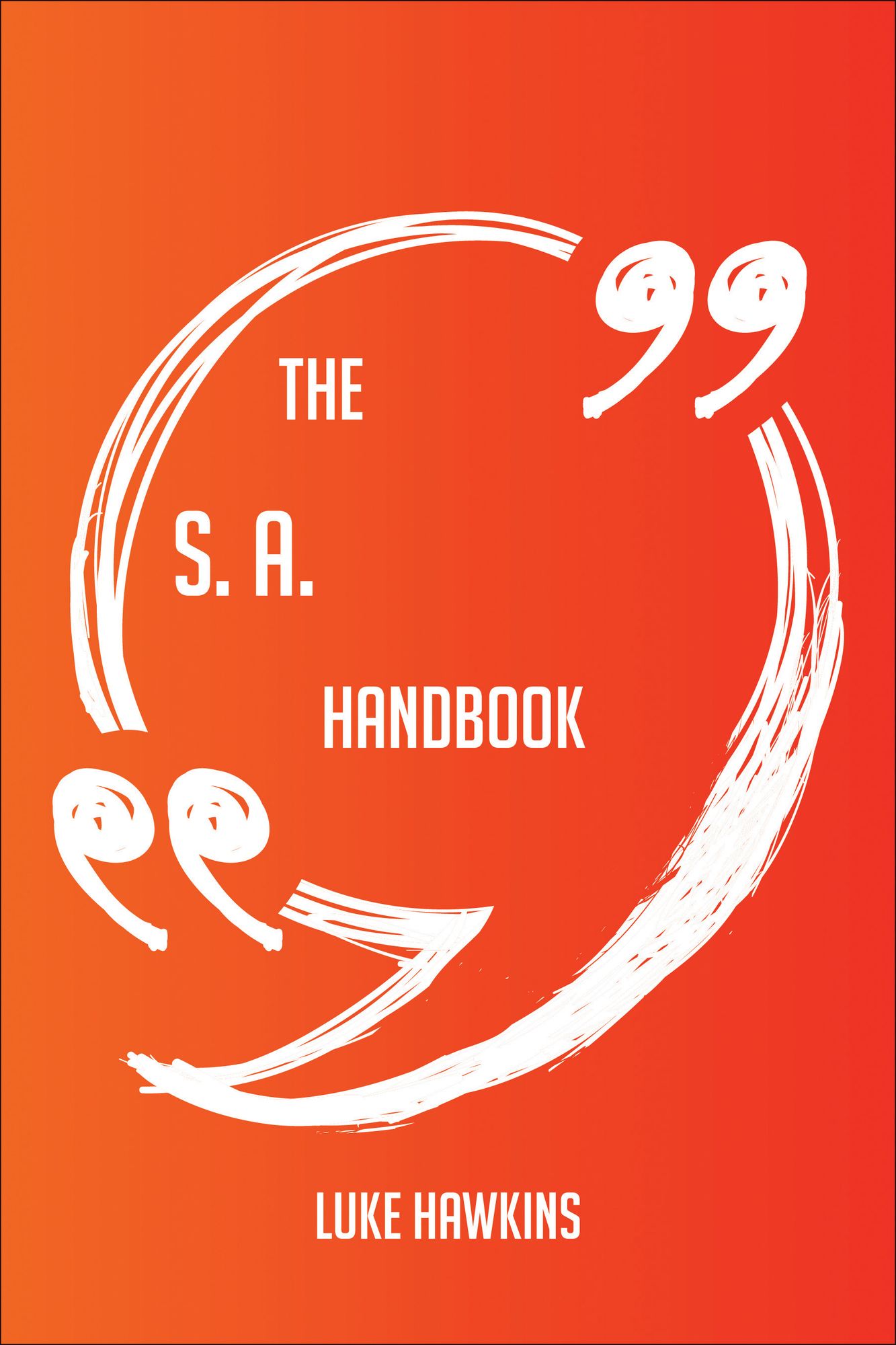 The S. A. Chandrasekhar Handbook - Everything You Need To Know About S. A. Chandrasekhar