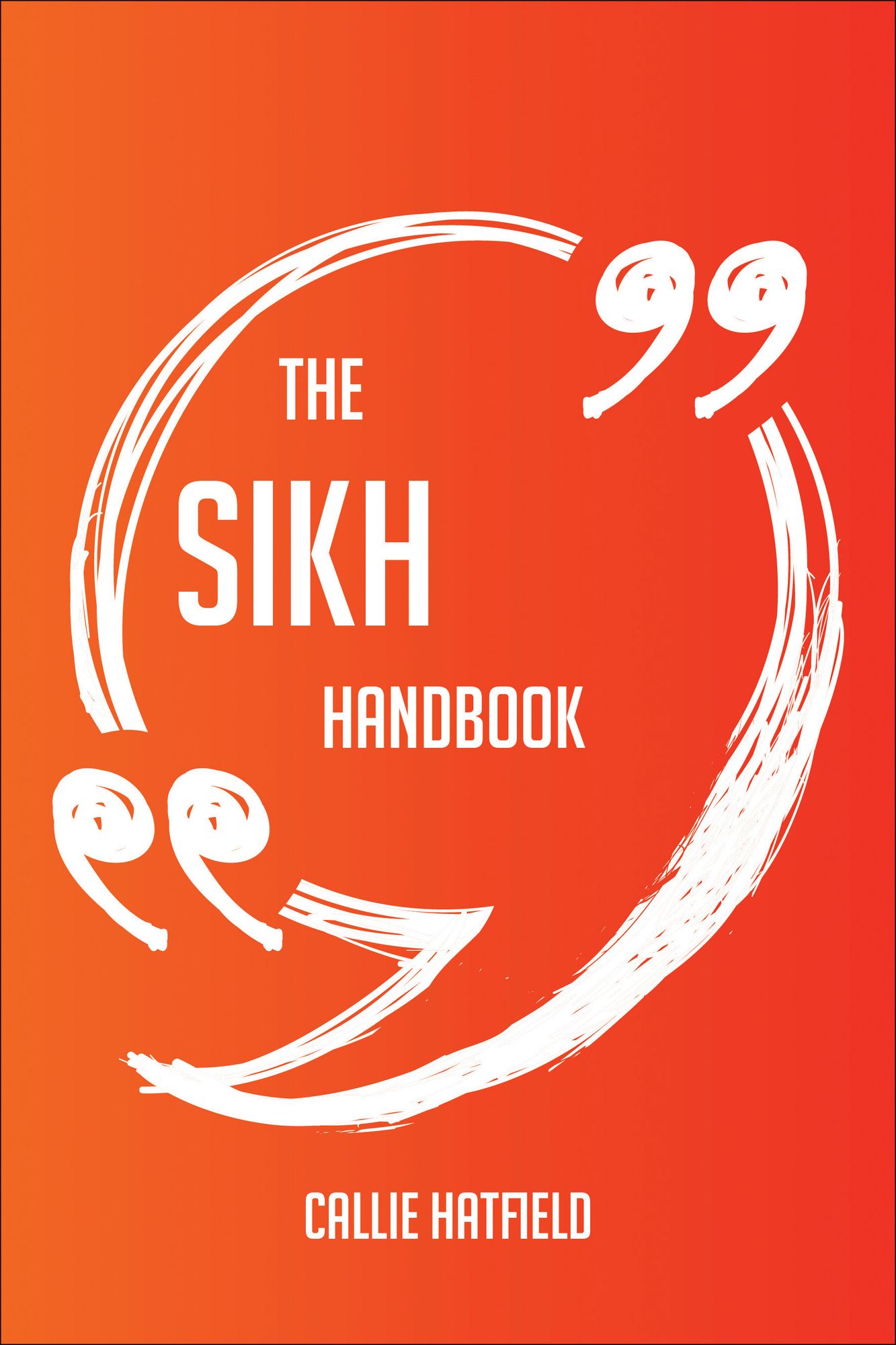 The Sikh Handbook - Everything You Need To Know About Sikh