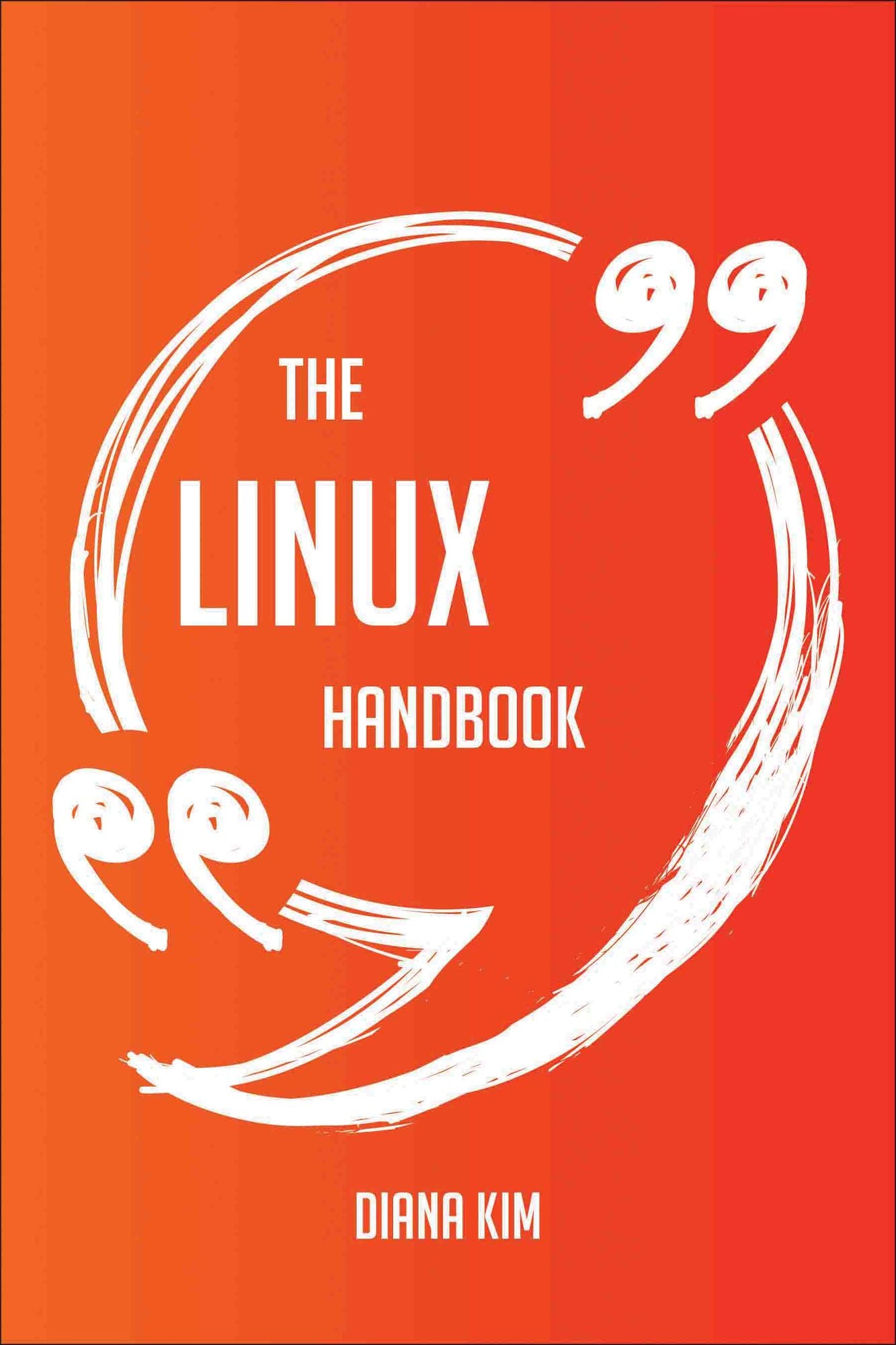 The Linux Handbook - Everything You Need To Know About Linux