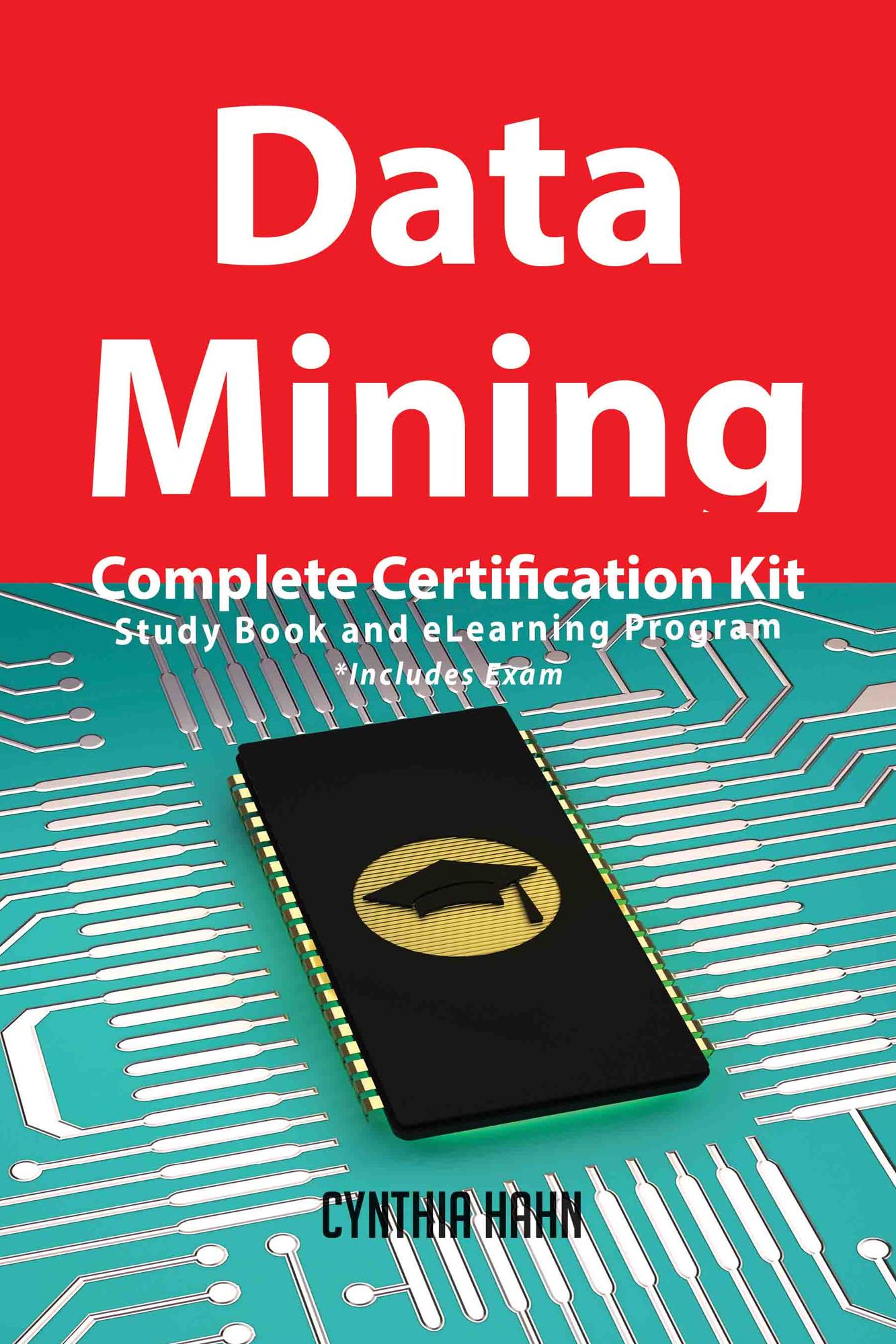 Data Mining Complete Certification Kit - Study Book and eLearning Program