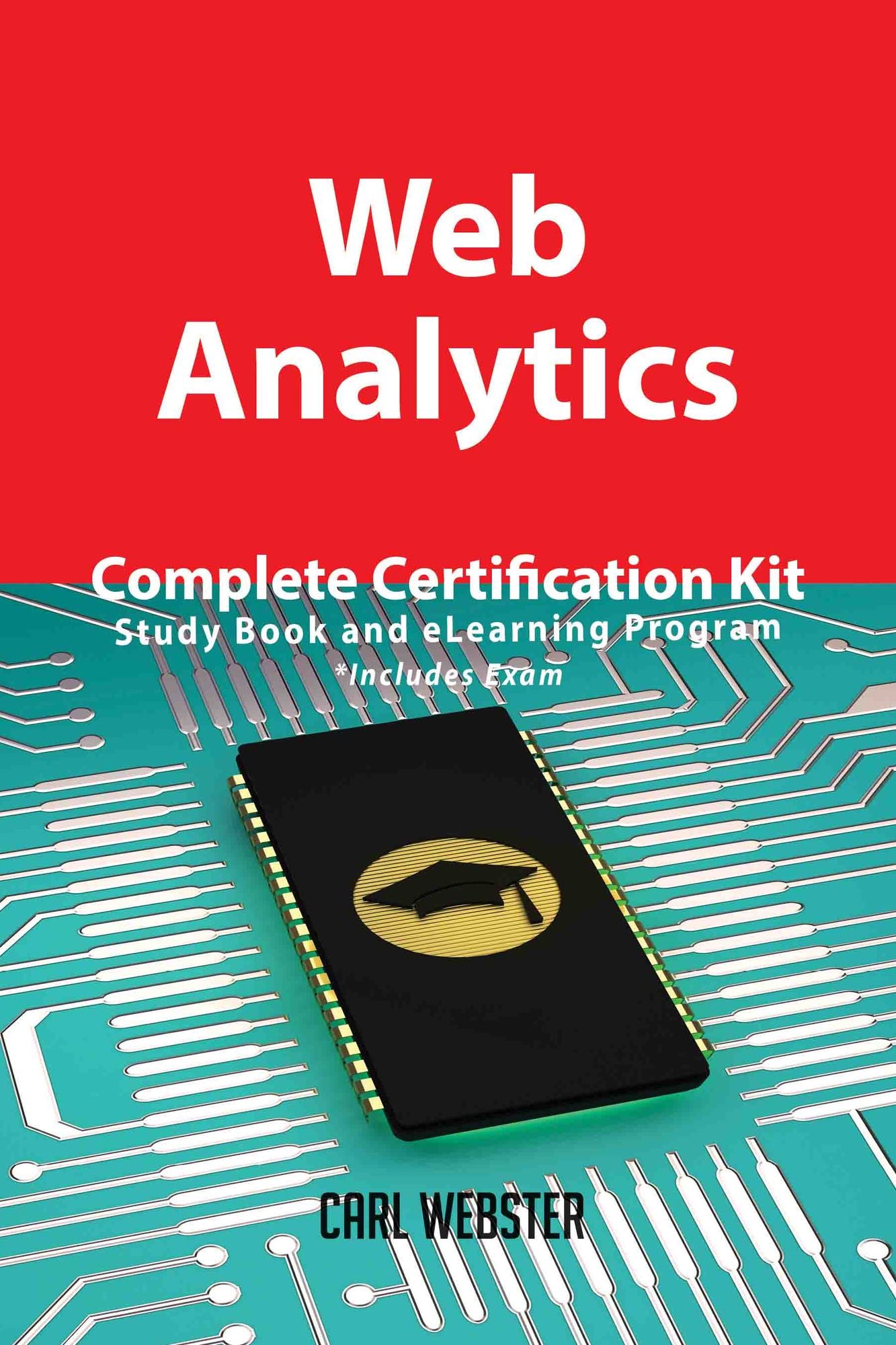 Web Analytics Complete Certification Kit - Study Book and eLearning Program