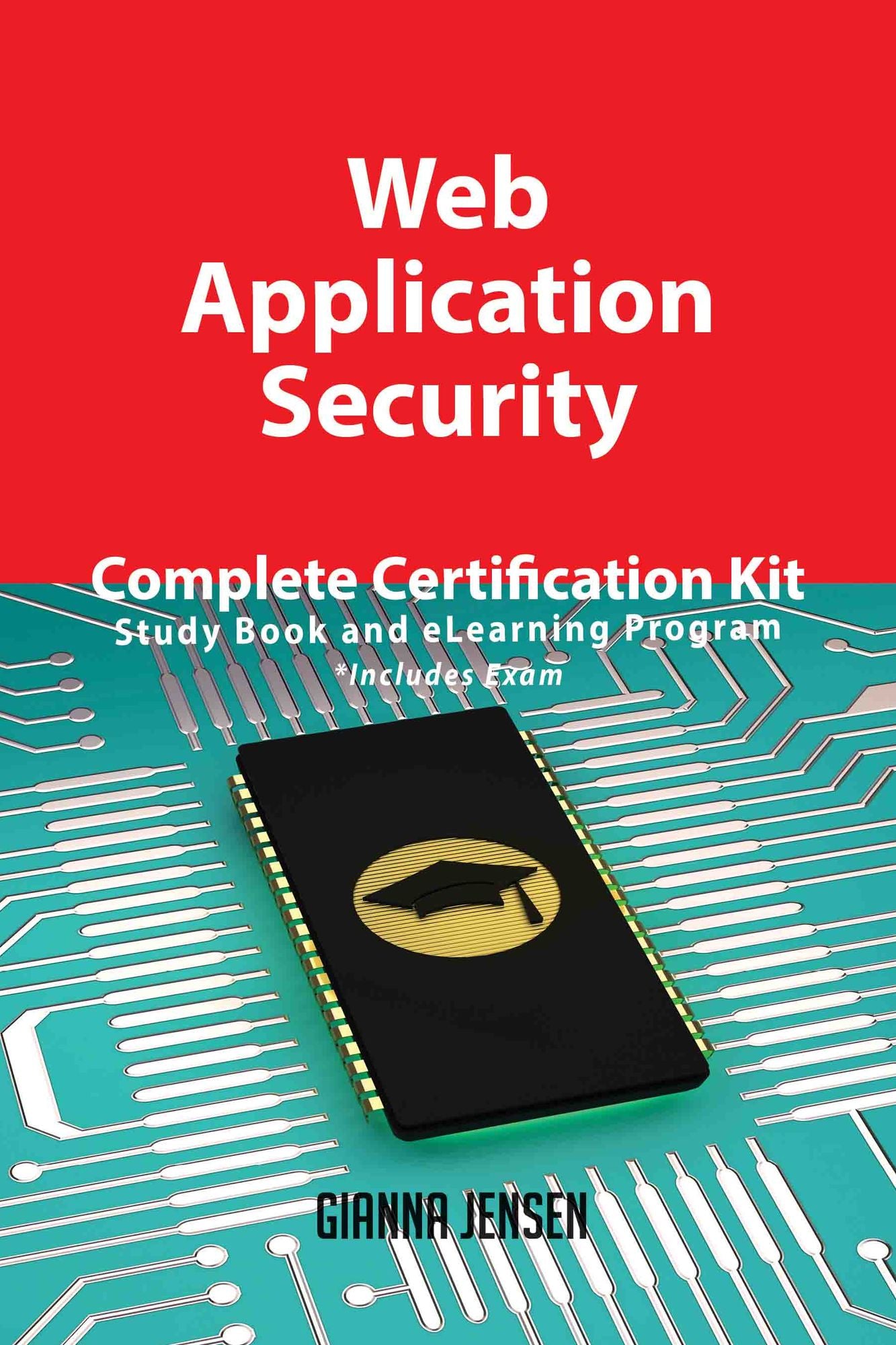 Web Application Security Complete Certification Kit - Study Book and eLearning Program