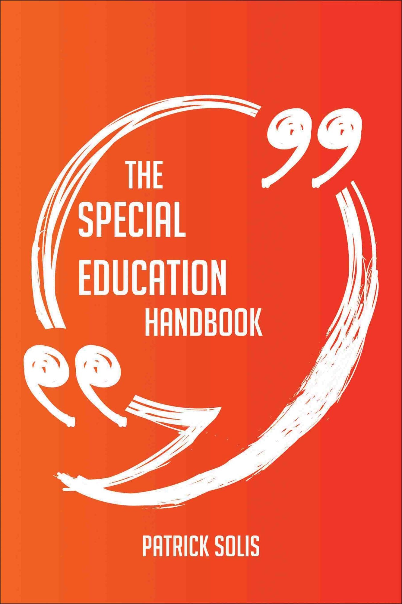 The Special Education Handbook - Everything You Need To Know About Special Education