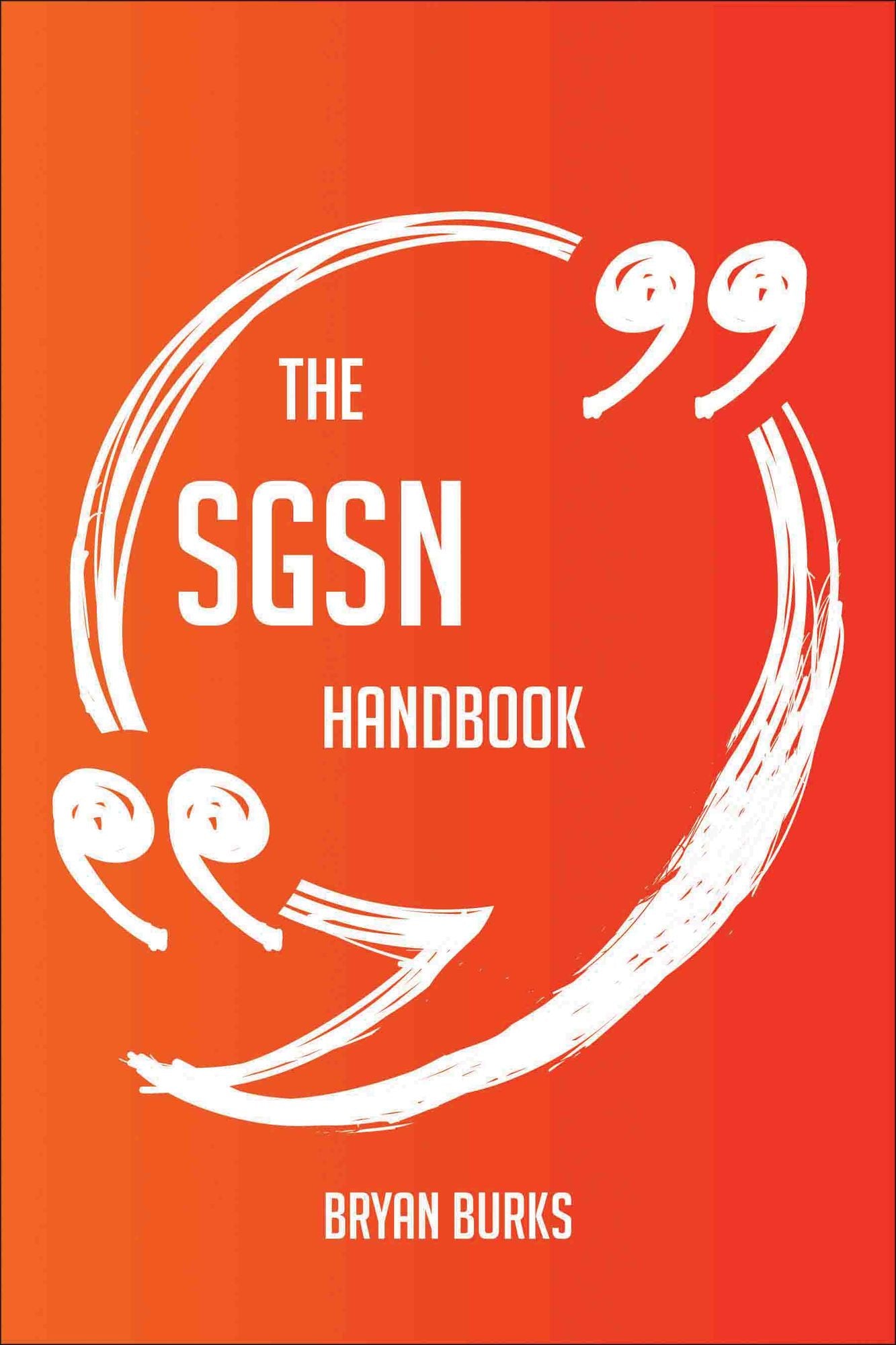 The SGSN Handbook - Everything You Need To Know About SGSN