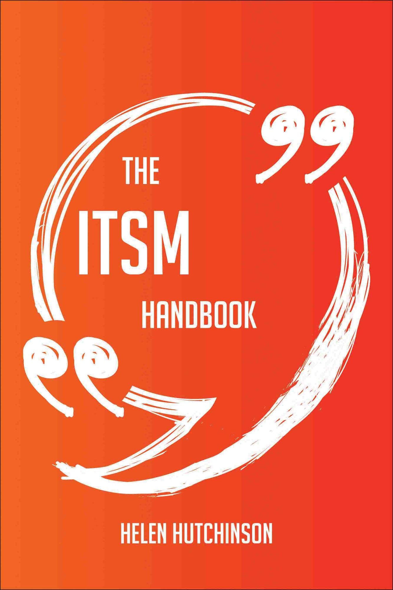 The ITSM Handbook - Everything You Need To Know About ITSM