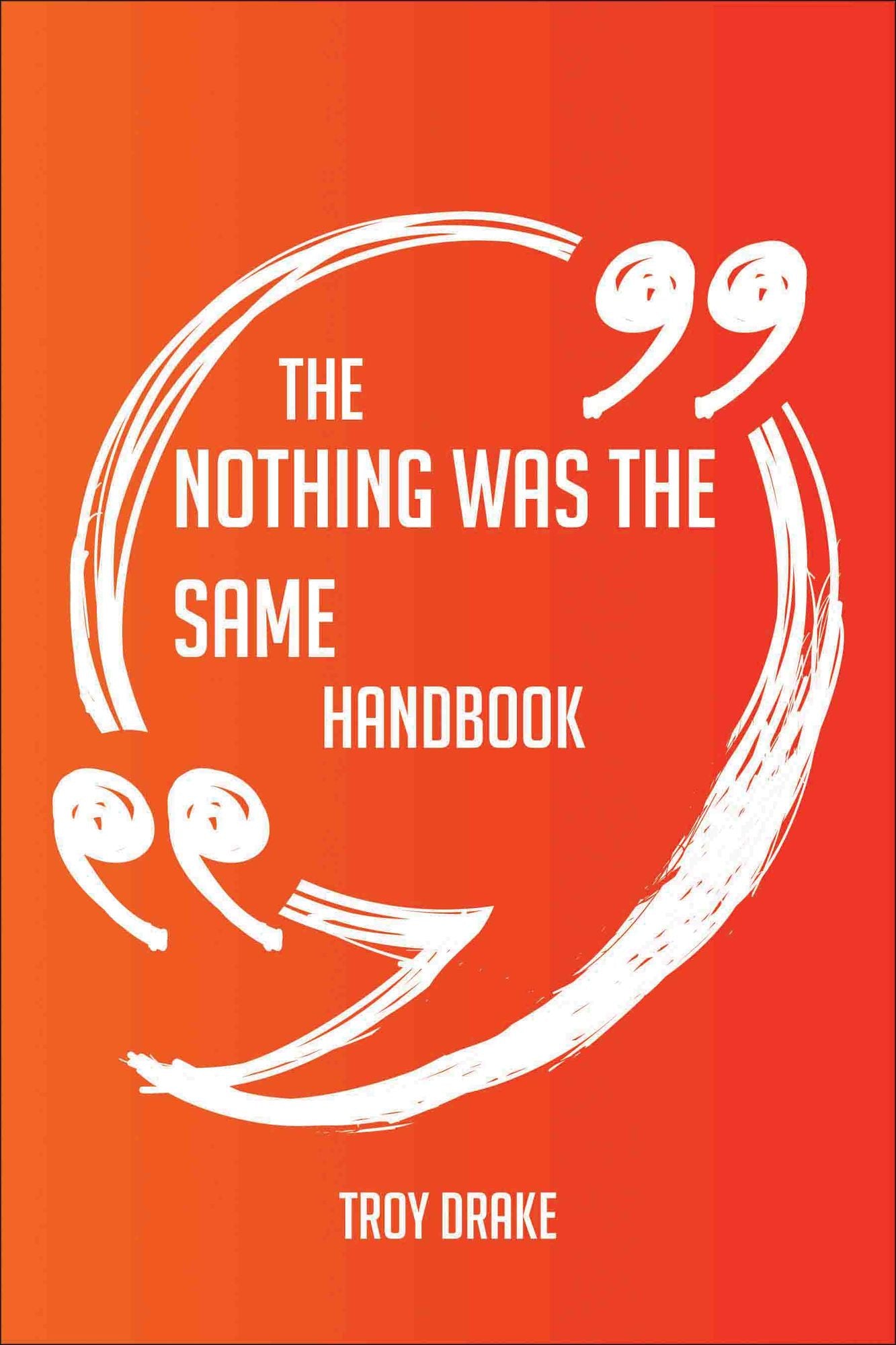 The Nothing Was the Same Handbook - Everything You Need To Know About Nothing Was the Same