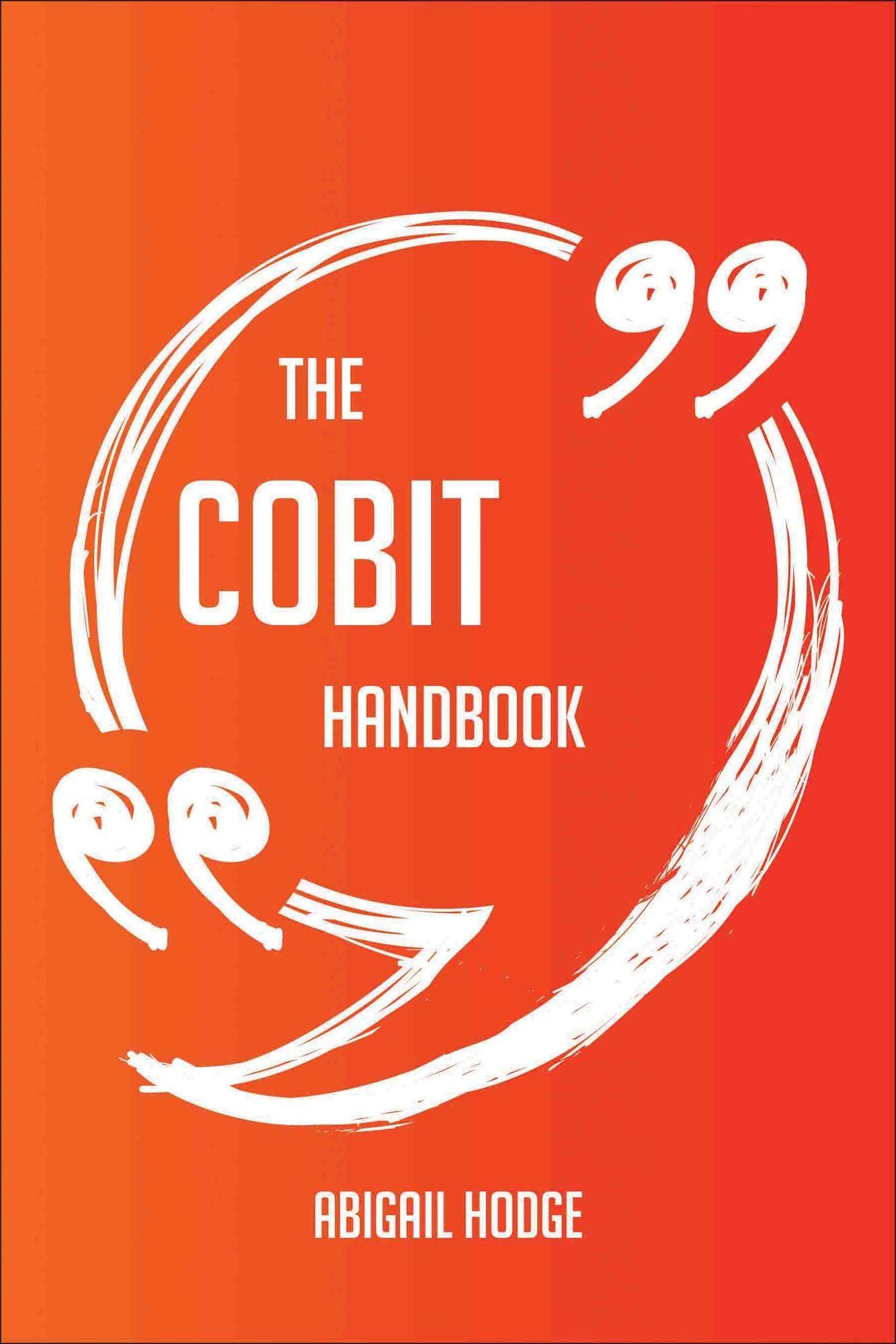 The COBIT Handbook - Everything You Need To Know About COBIT