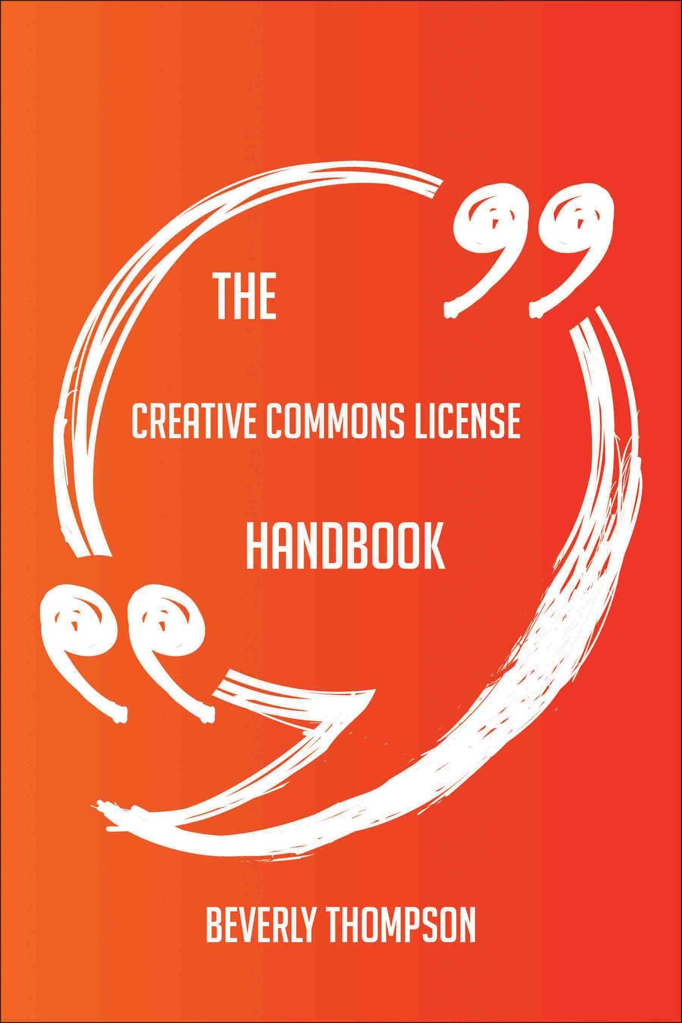 The Creative Commons license Handbook - Everything You Need To Know About Creative Commons license