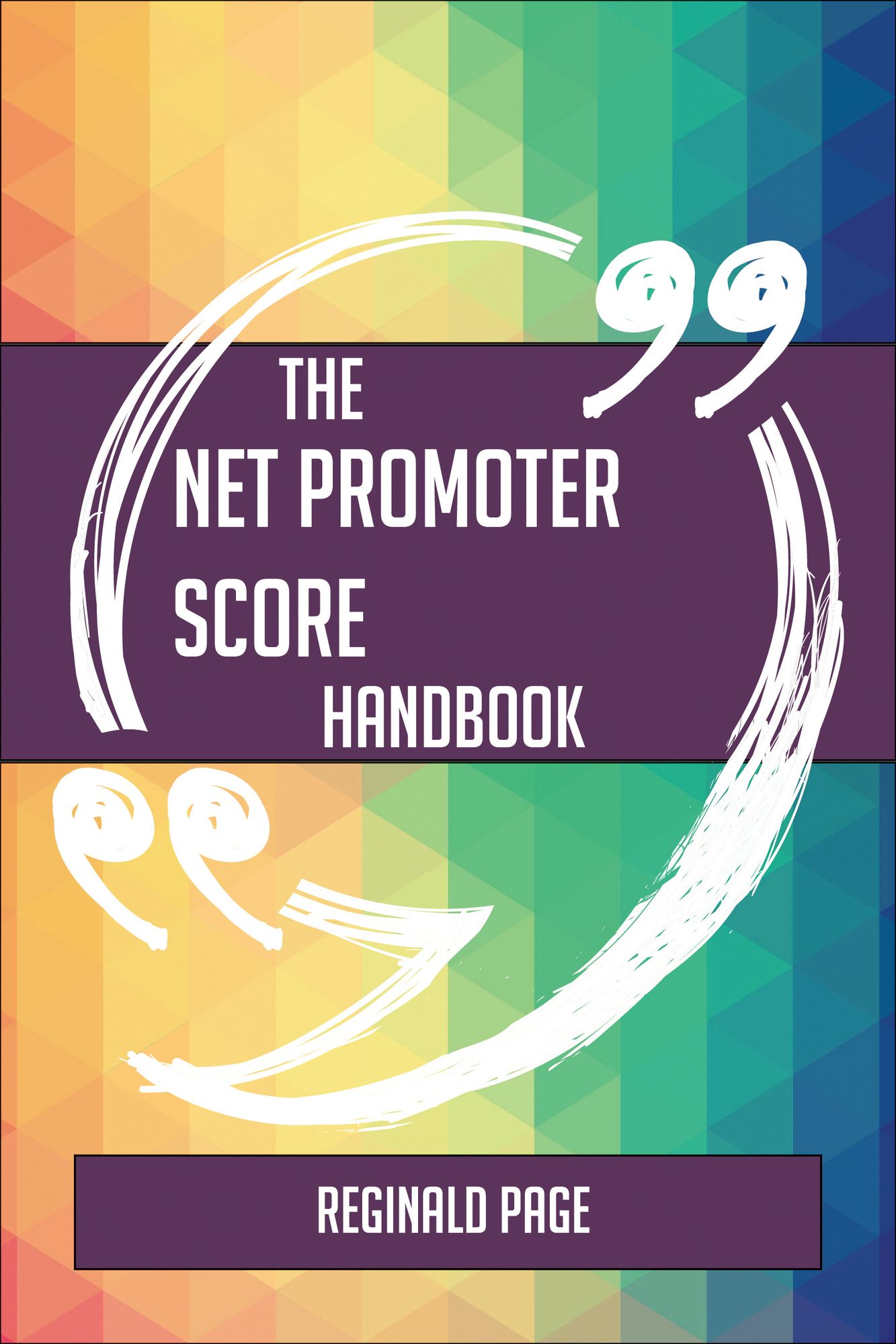 The Net Promoter Score Handbook - Everything You Need To Know About Net Promoter Score