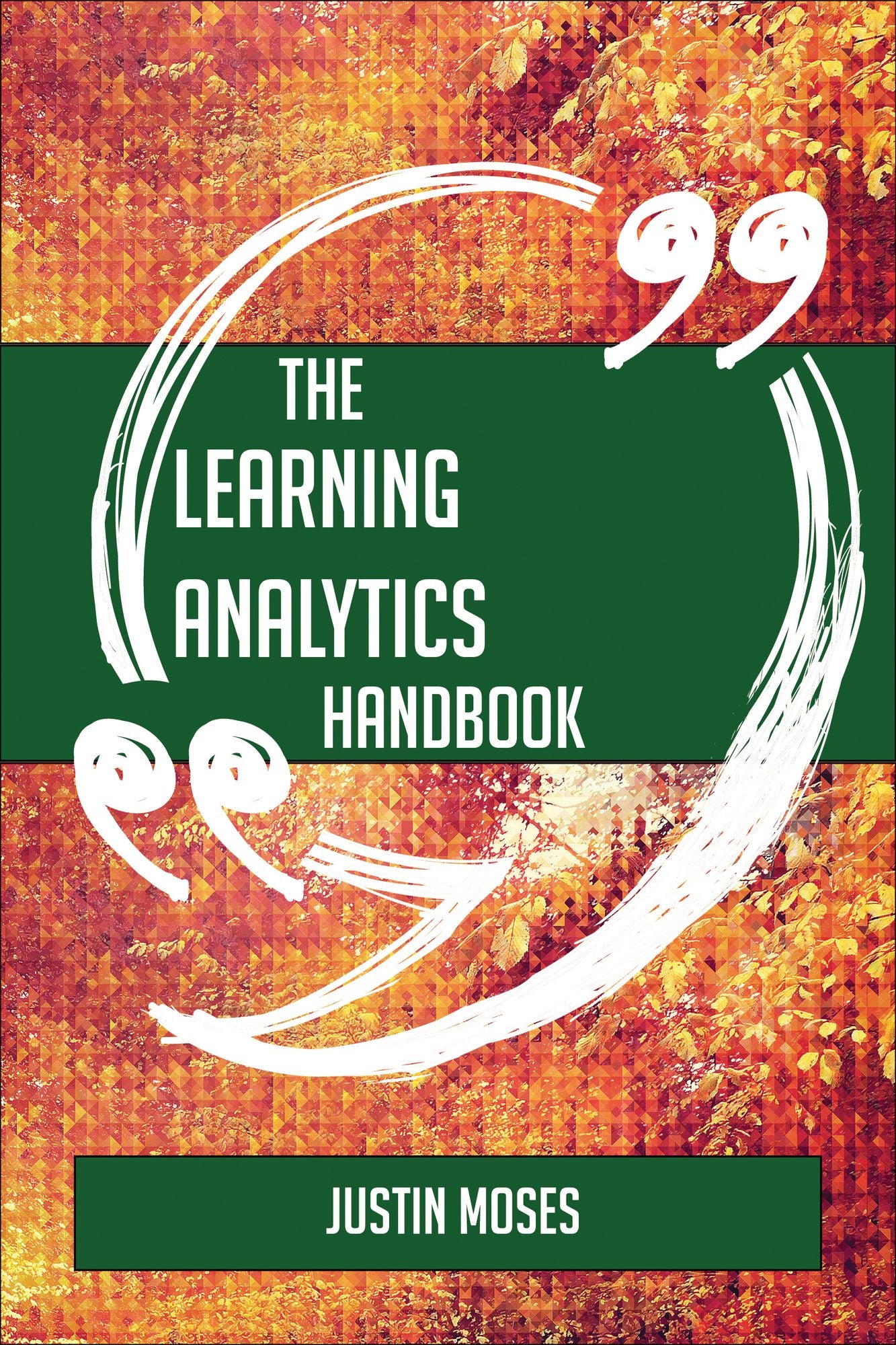 The Learning Analytics Handbook - Everything You Need To Know About Learning Analytics