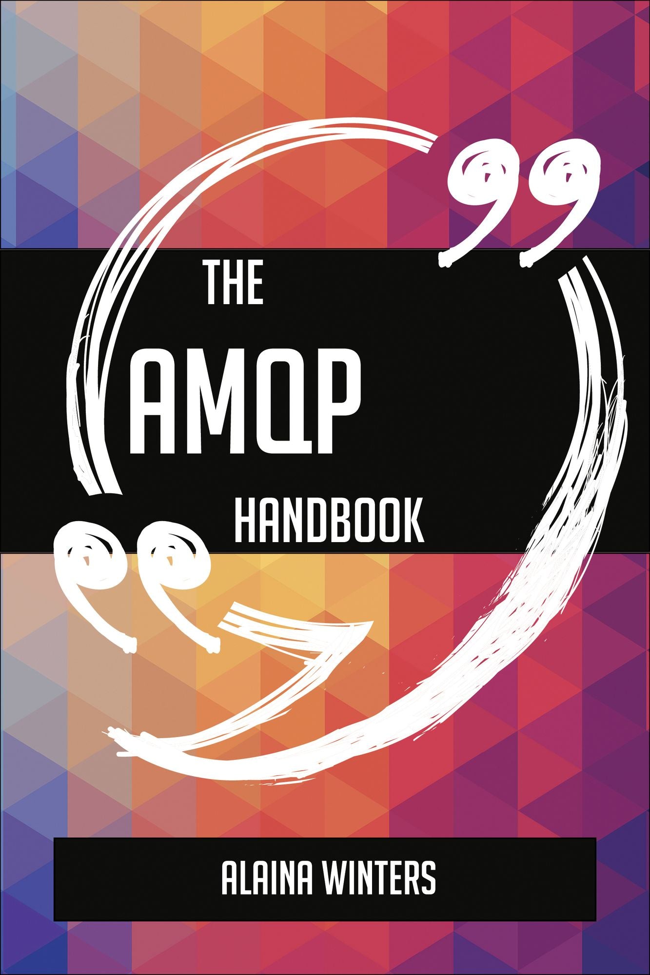 The AMQP Handbook - Everything You Need To Know About AMQP
