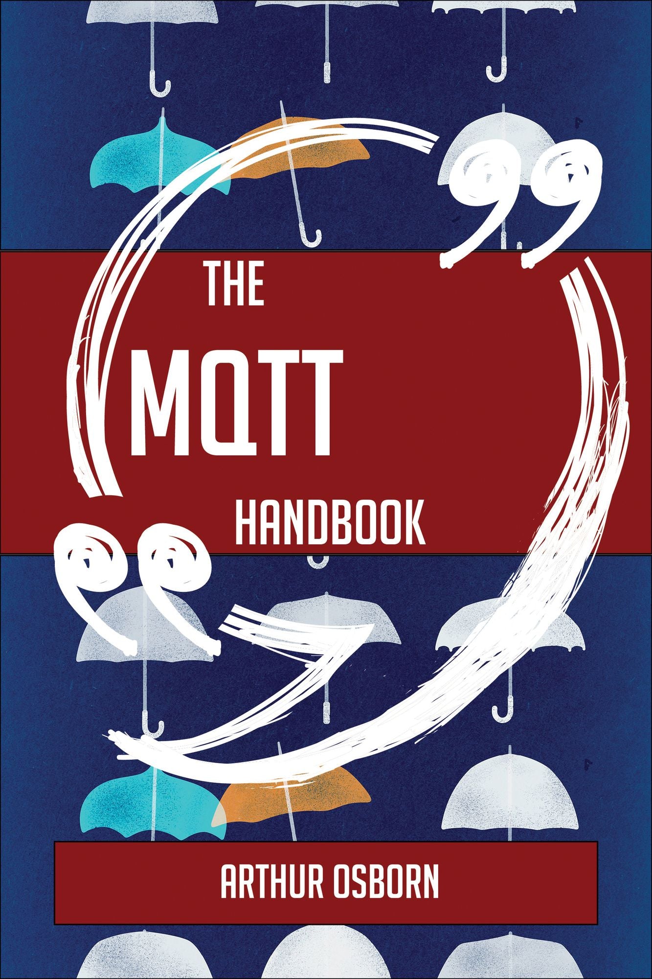 The MQTT Handbook - Everything You Need To Know About MQTT