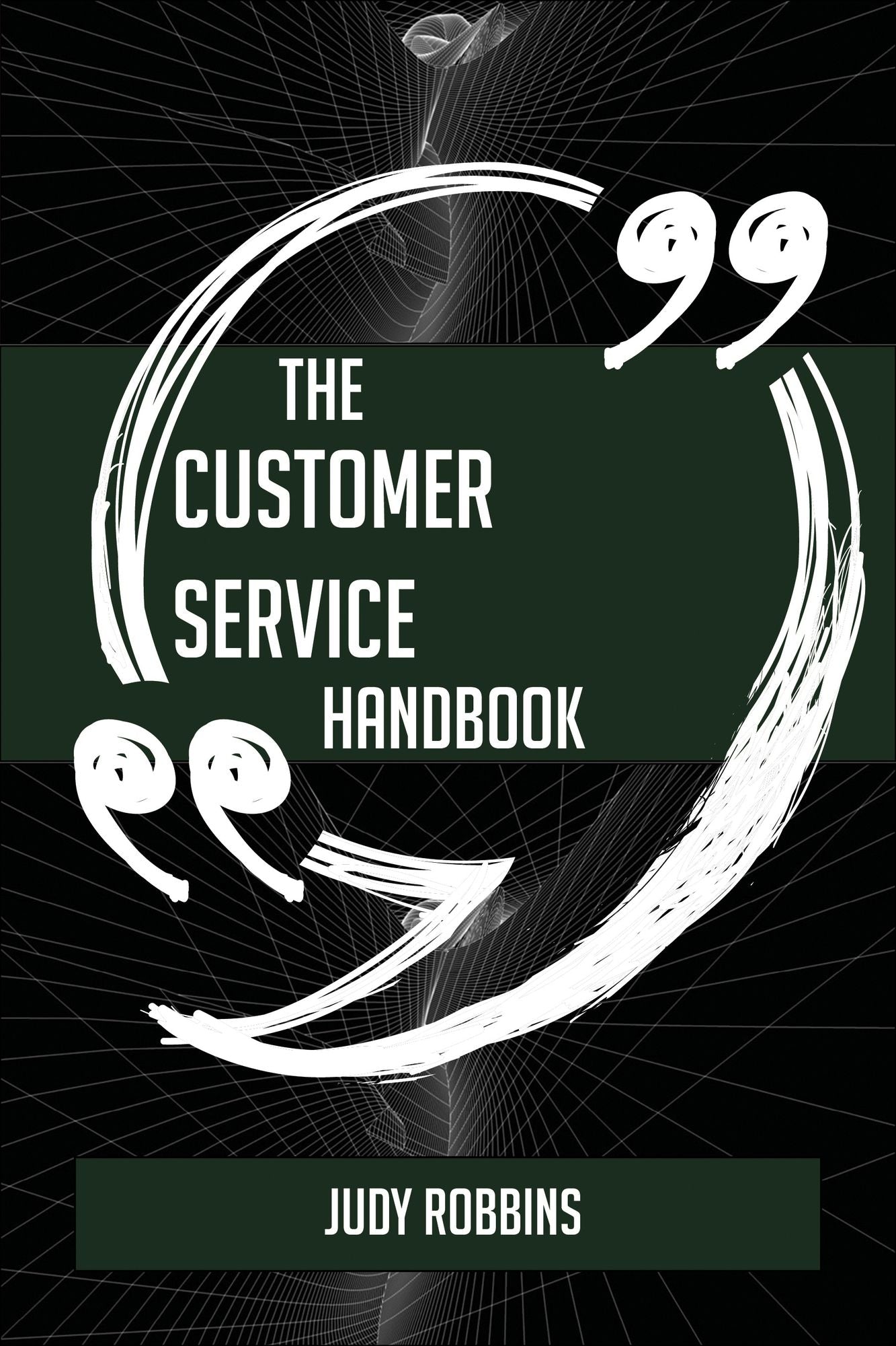 The Customer service Handbook - Everything You Need To Know About Customer service