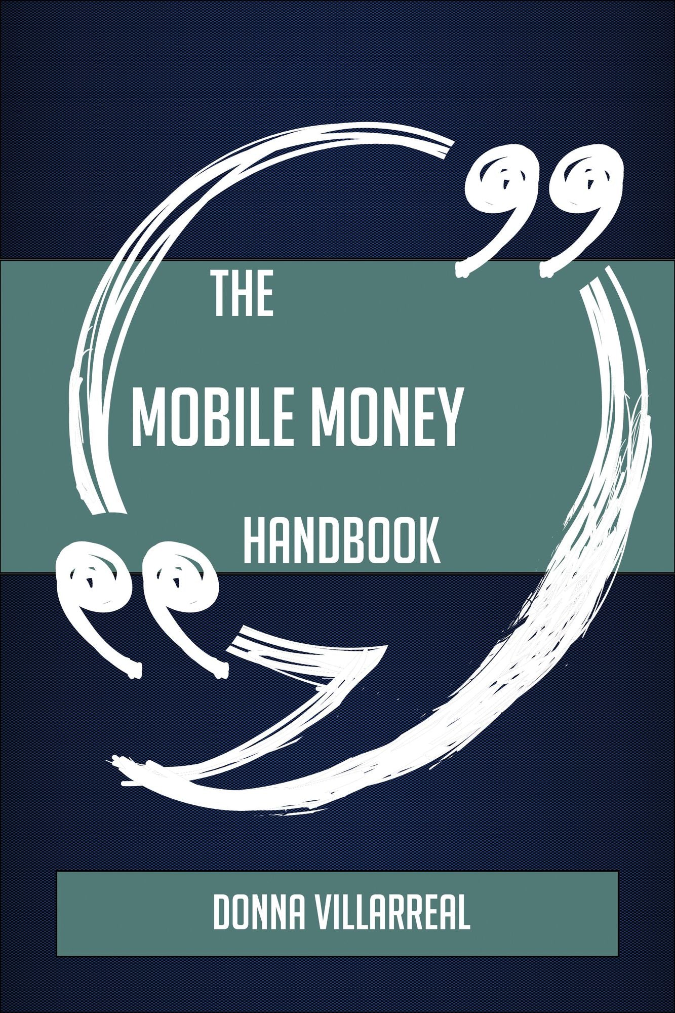 The Mobile Money Handbook - Everything You Need To Know About Mobile Money