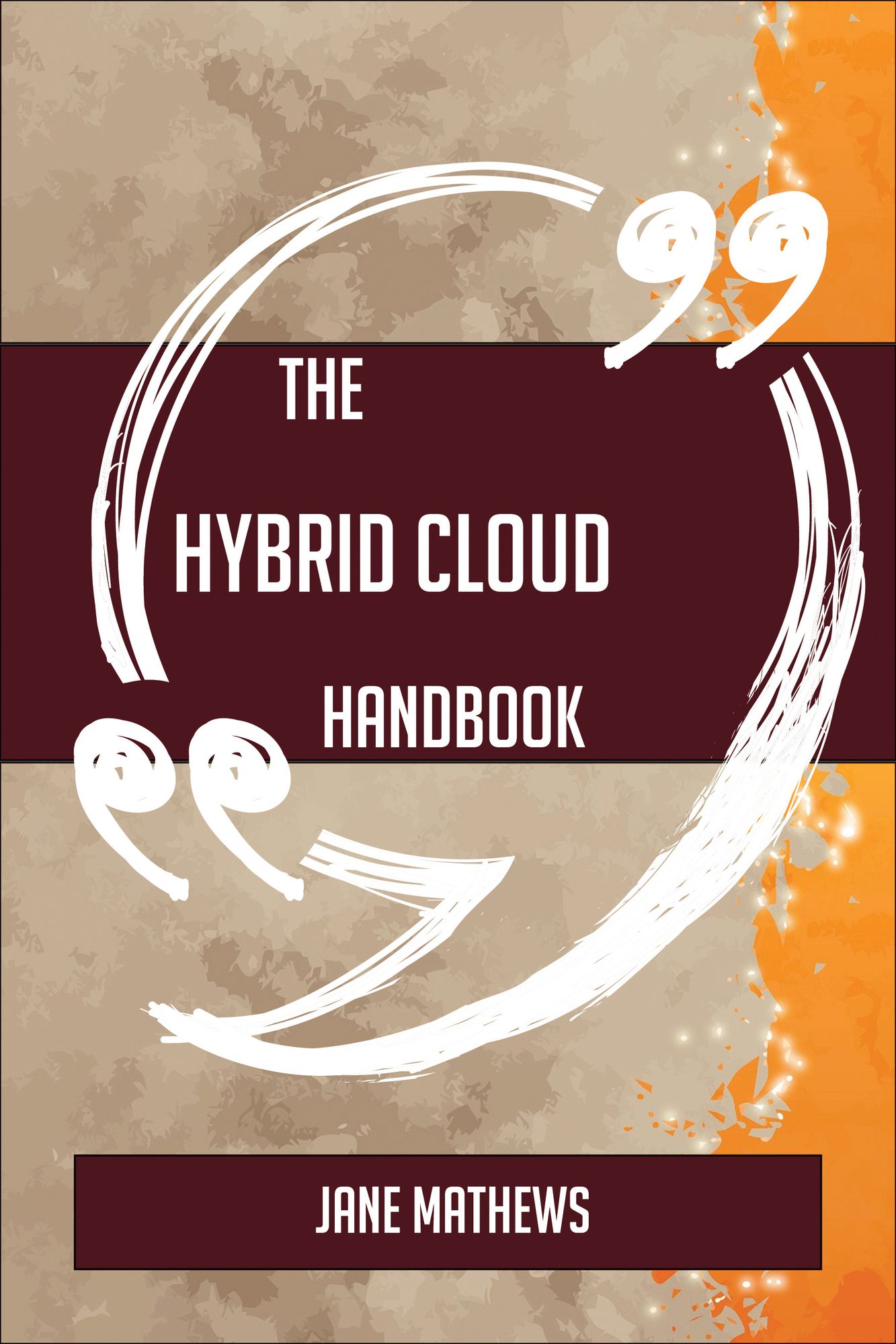 The Hybrid Cloud Handbook - Everything You Need To Know About Hybrid Cloud