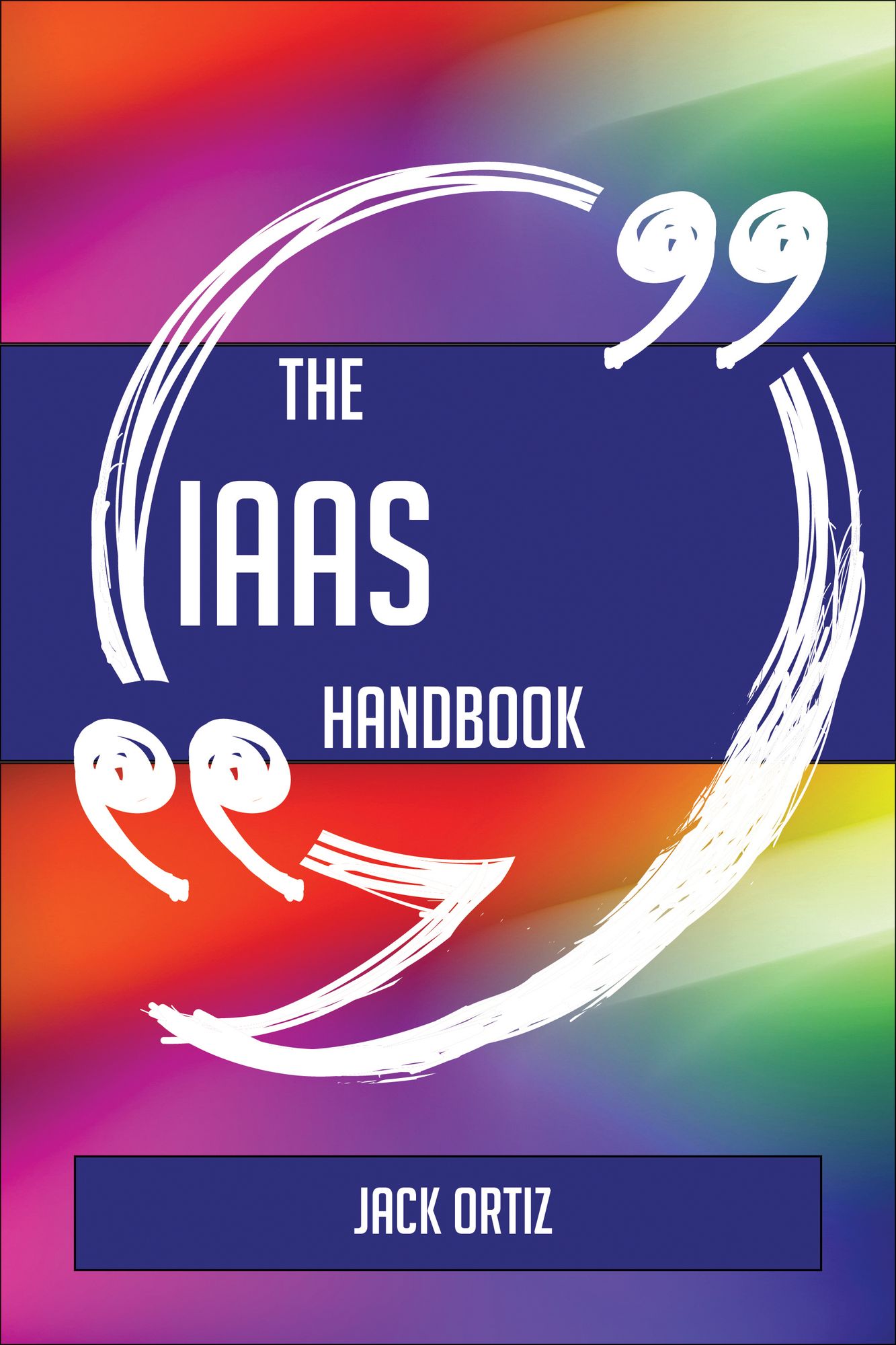 The IaaS Handbook - Everything You Need To Know About IaaS