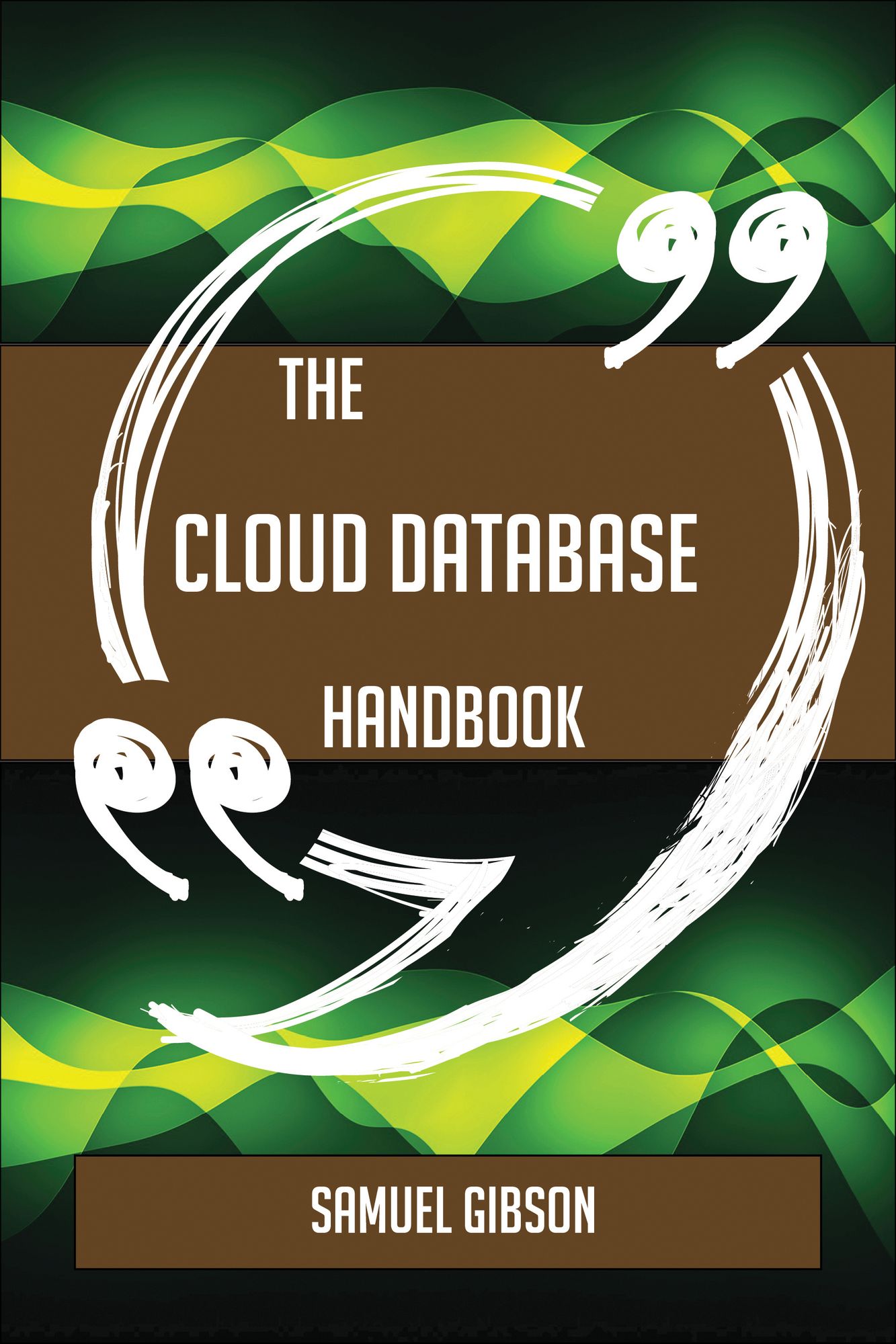 The Cloud database Handbook - Everything You Need To Know About Cloud database