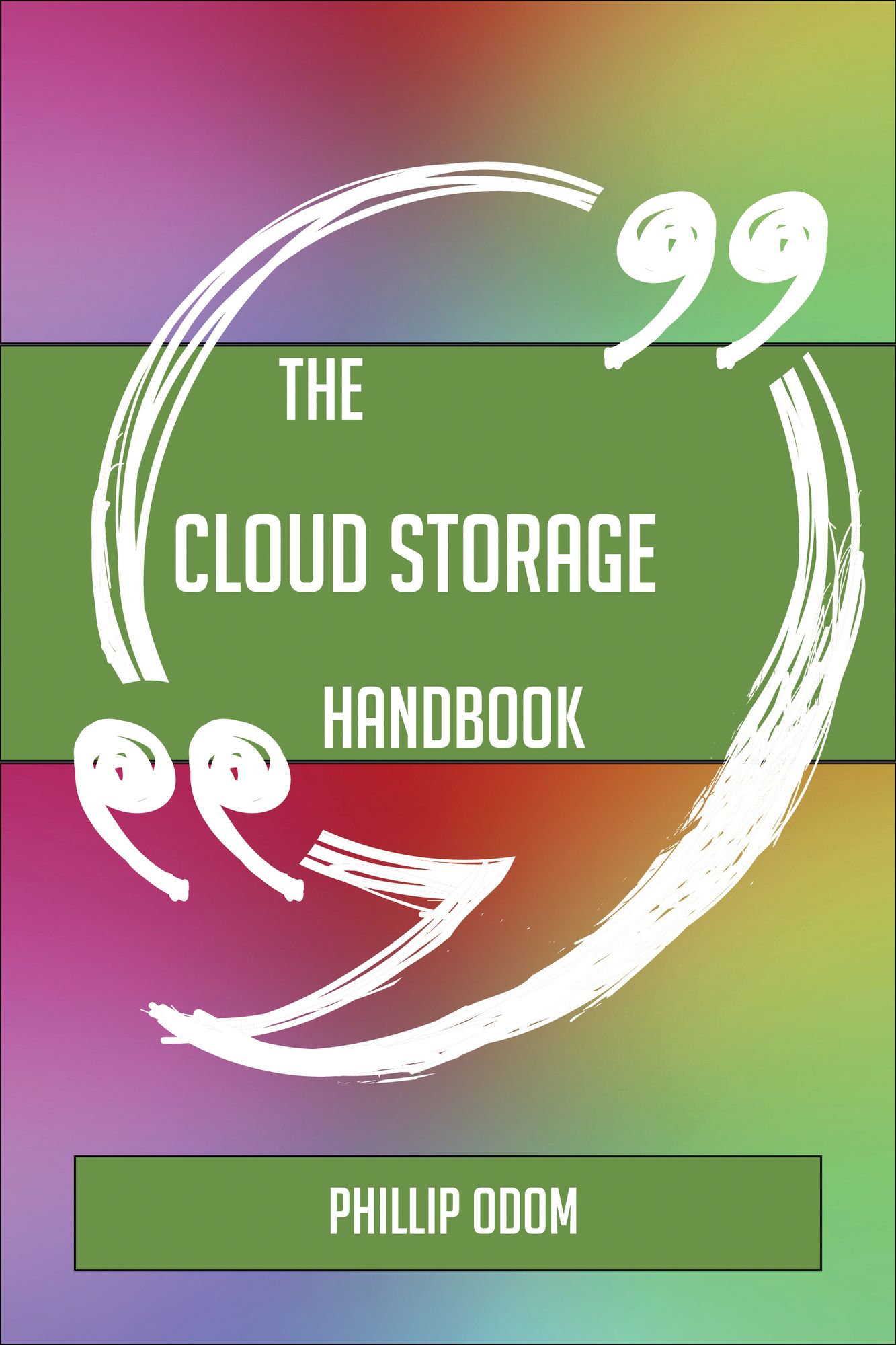 The Cloud storage Handbook - Everything You Need To Know About Cloud storage