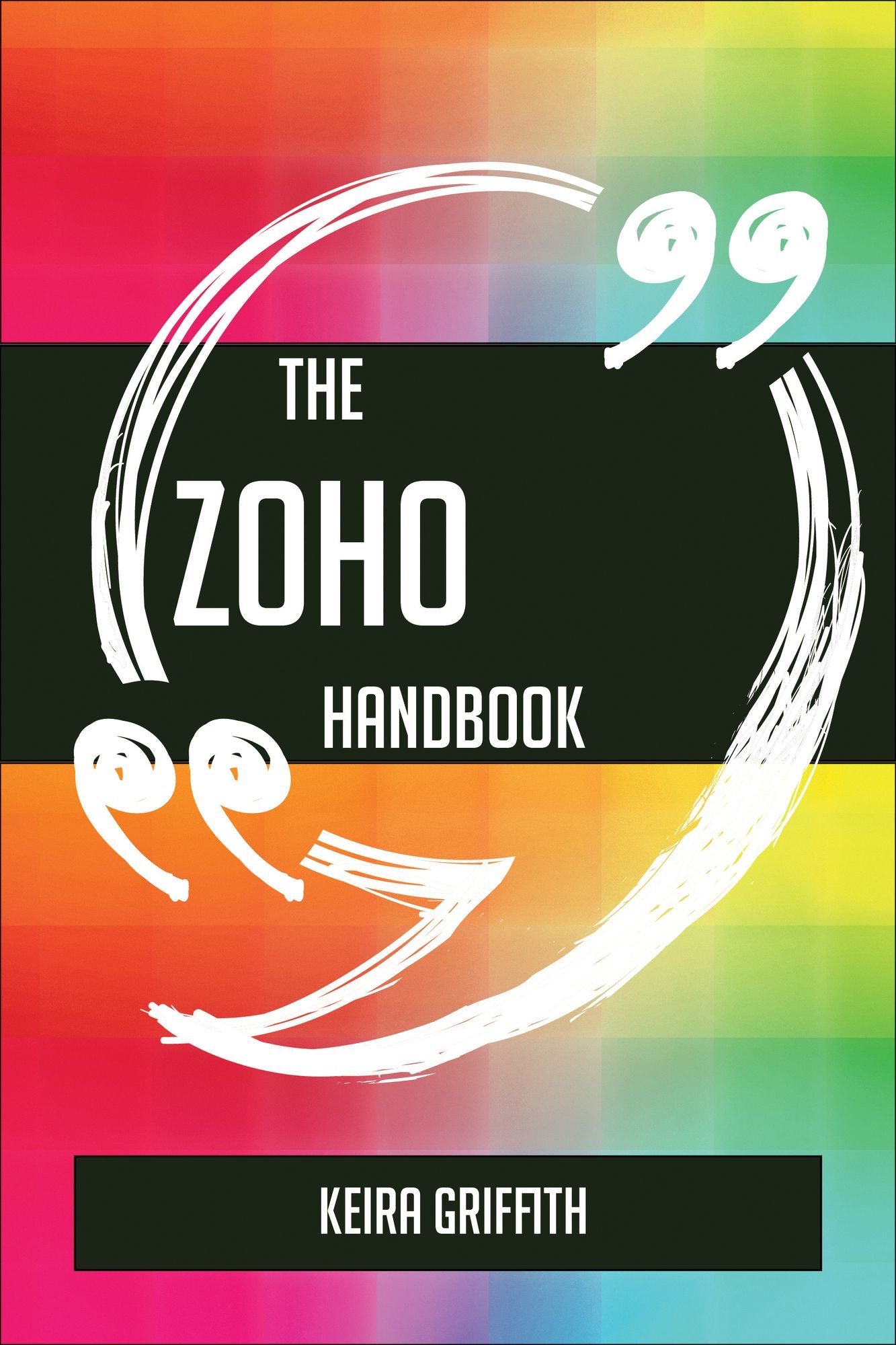 The Zoho Handbook - Everything You Need To Know About Zoho