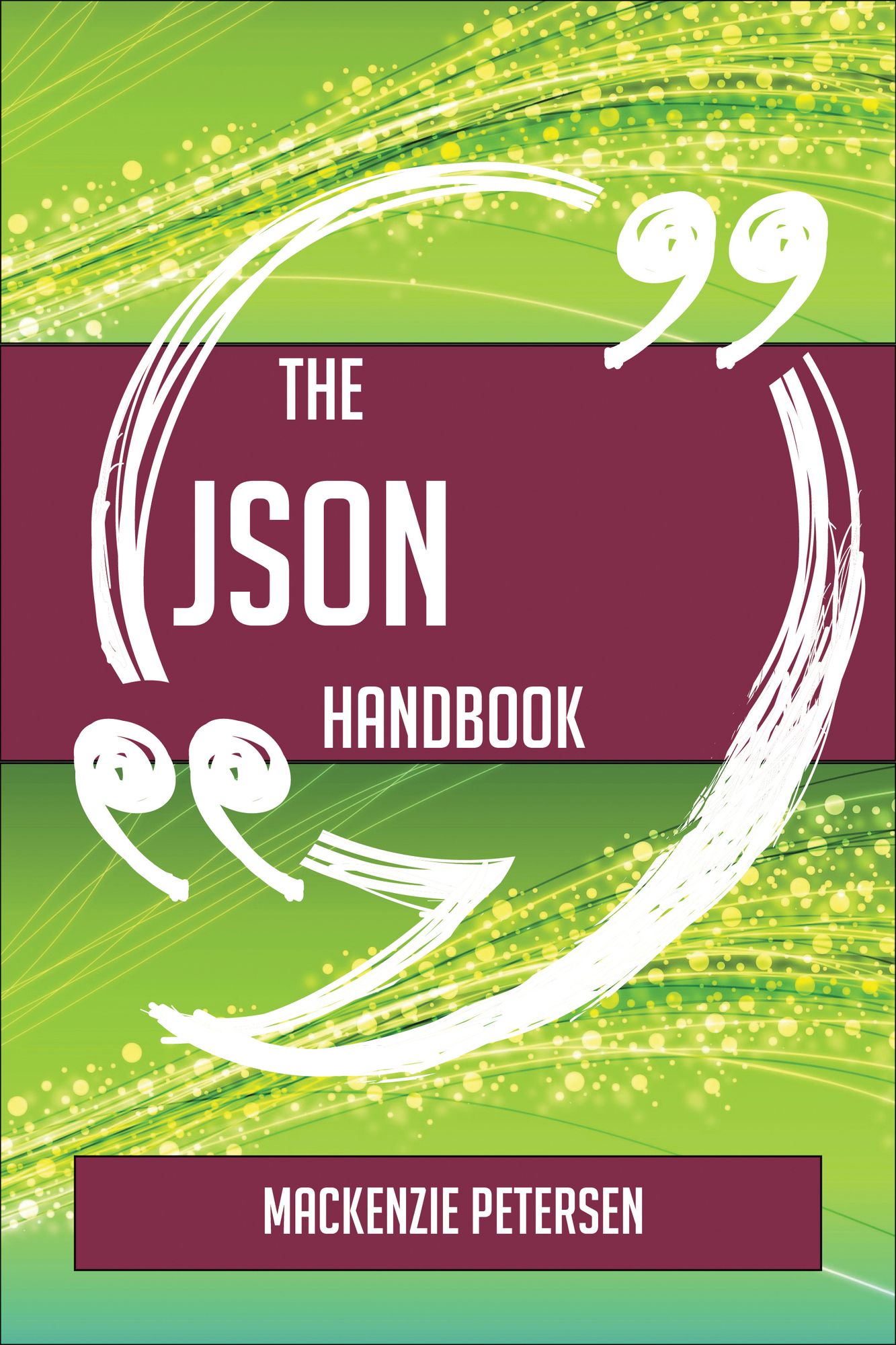 The JSON Handbook - Everything You Need To Know About JSON