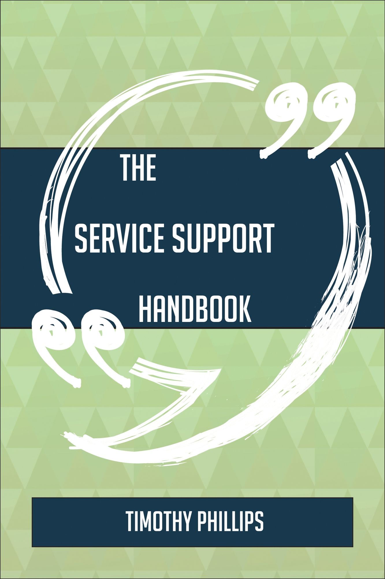 The Service Support Handbook - Everything You Need To Know About Service Support