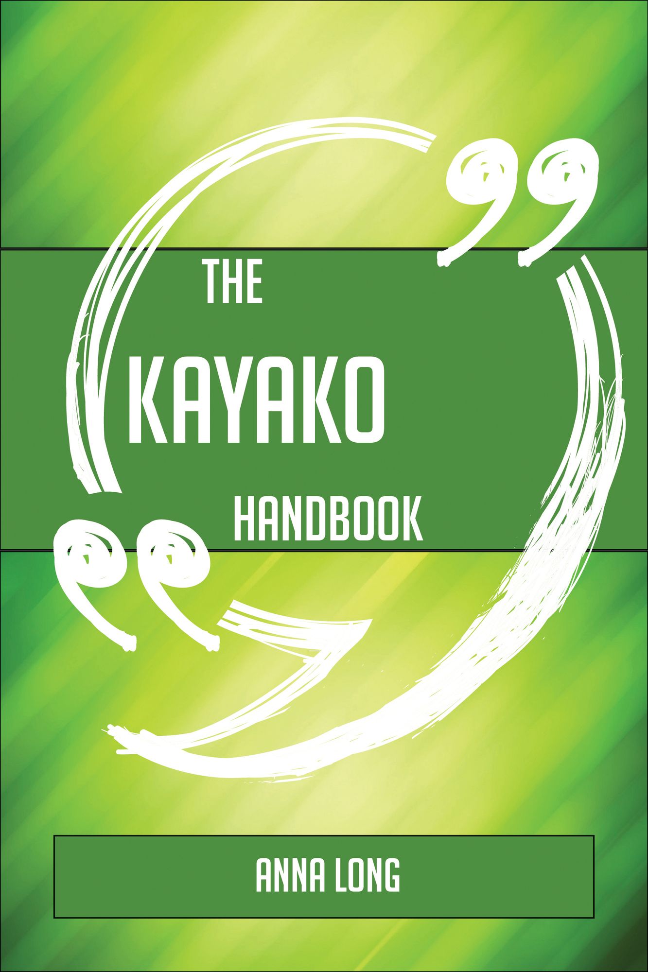 The Kayako Handbook - Everything You Need To Know About Kayako