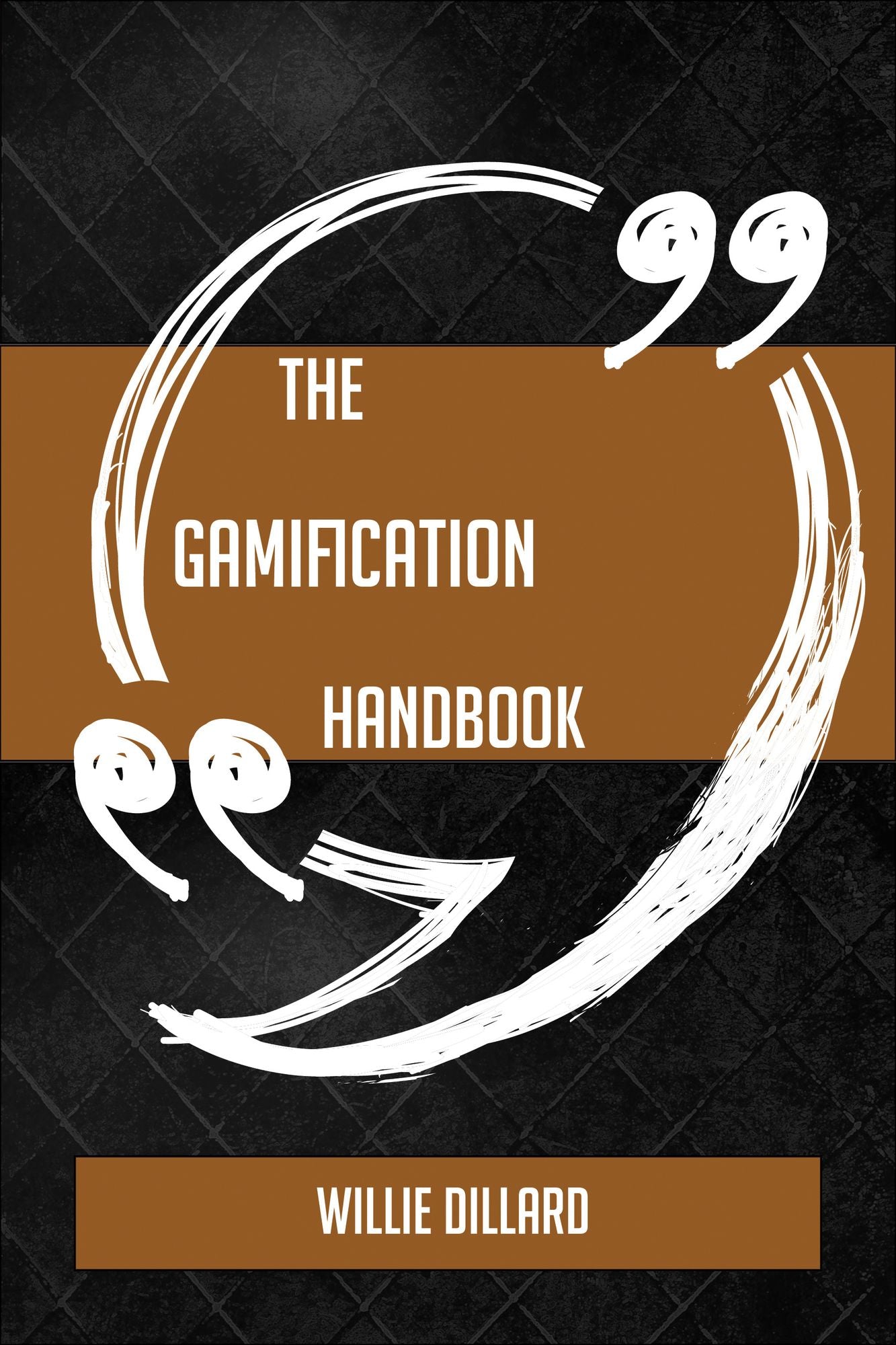 The Gamification Handbook - Everything You Need To Know About Gamification